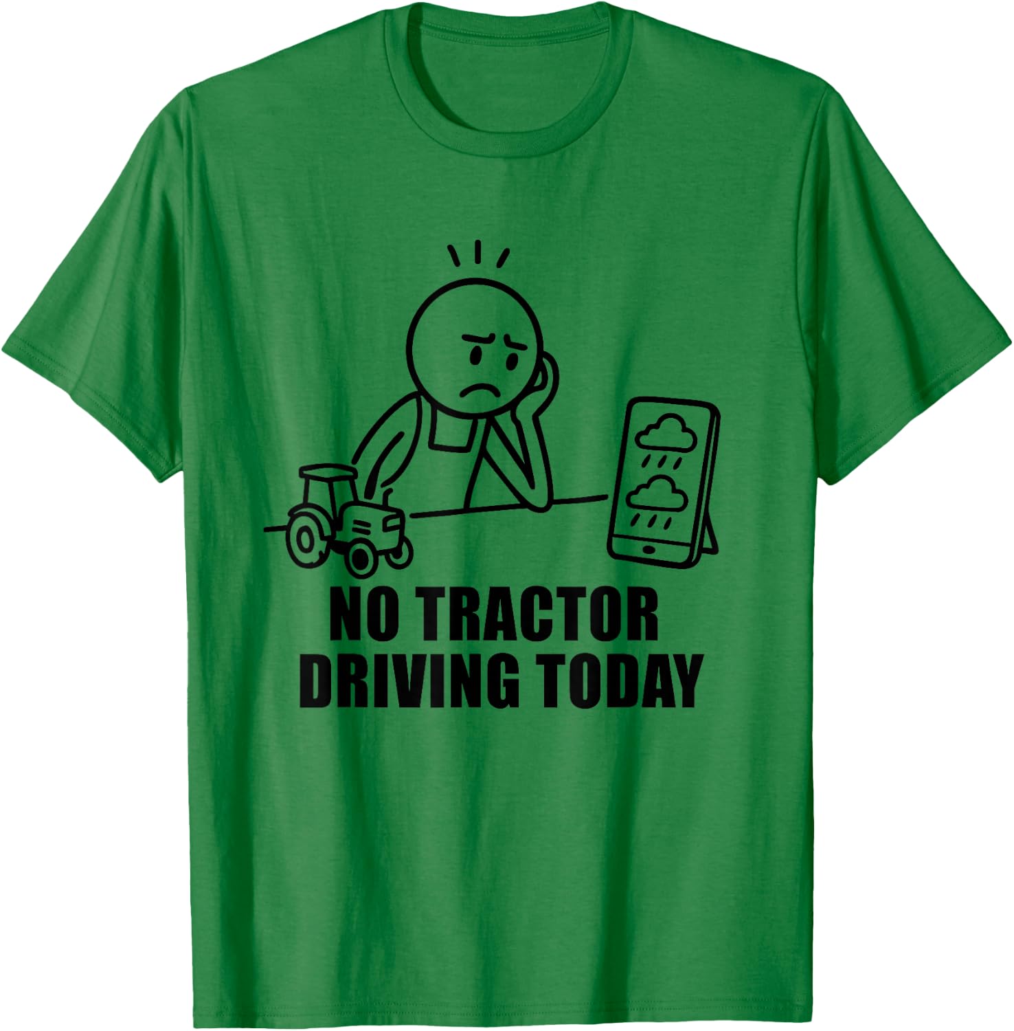 No Tractor Driving Today Farmer Farming Dad Men Grandpa T-Shirt - T-Shirt | Irish Green