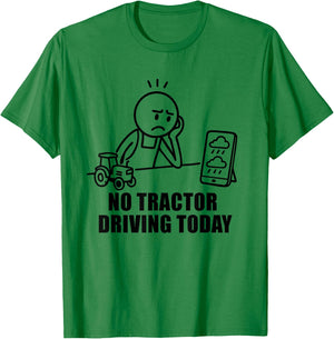 No Tractor Driving Today Farmer Farming Dad Men Grandpa T-Shirt - T-Shirt | Irish Green