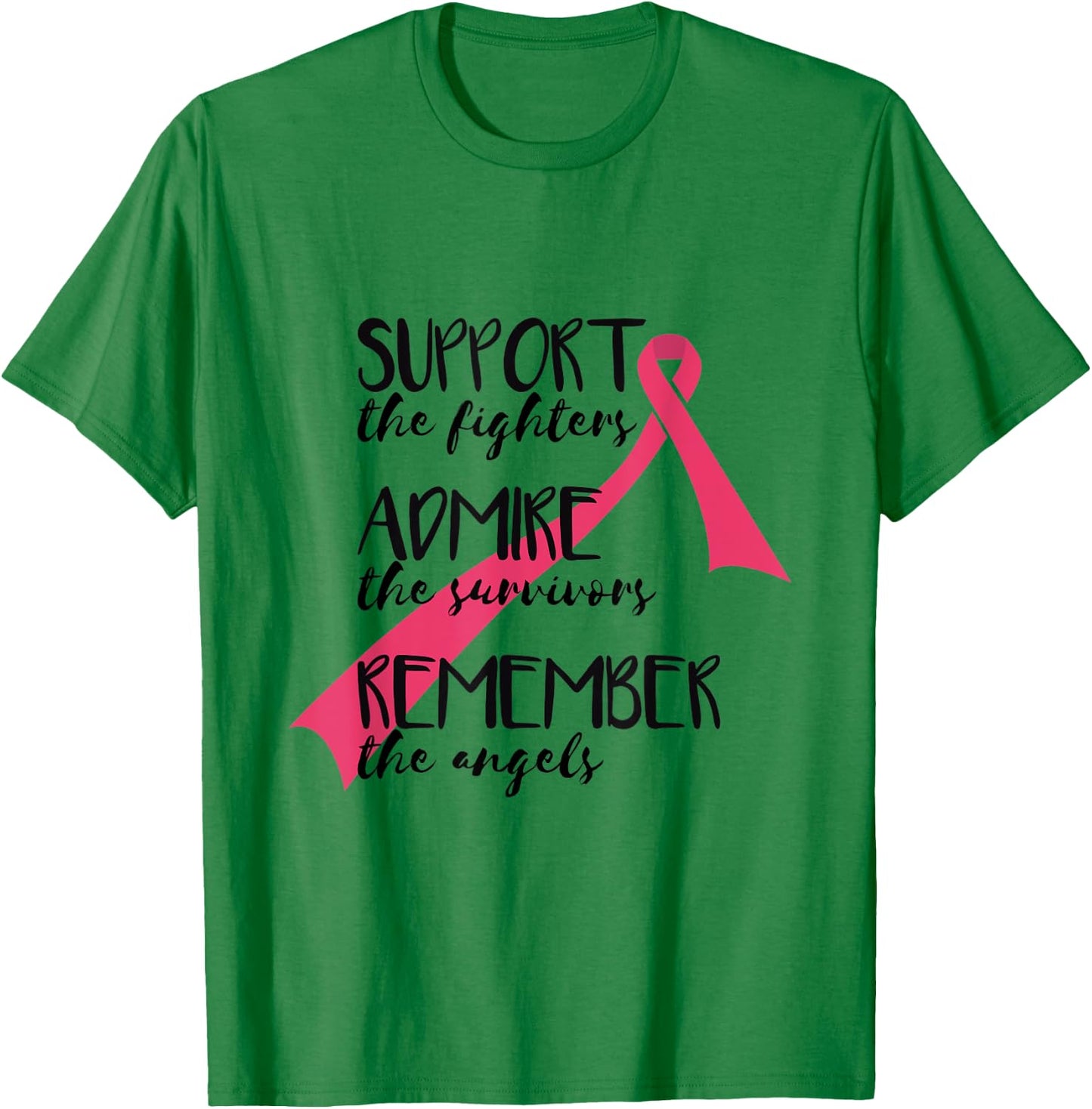 Support Fighter Admire Survivors Remember Angels Cancer T-Shirt - T-Shirt | Irish Green