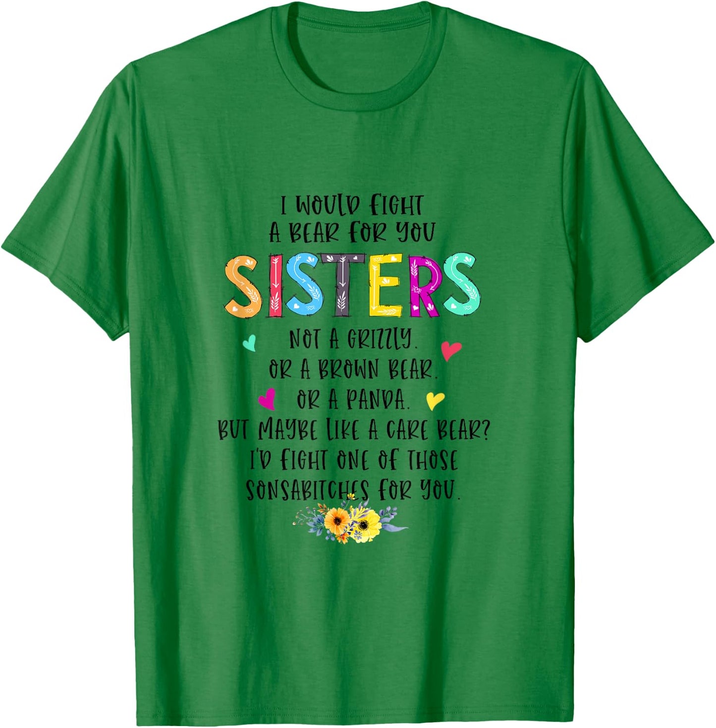 I Would Fight A Bear For You Sisters BFF Matching Outfit T-Shirt - T-Shirt | Irish Green