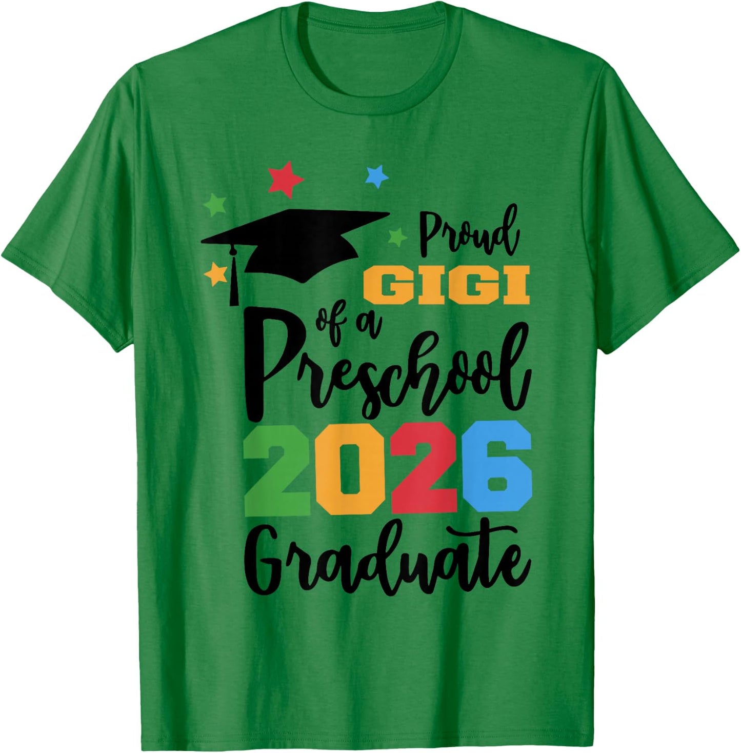 Proud Gigi of A Preschool 2026 Graduate Class of 2026 Grad T-Shirt - T-Shirt | Irish Green