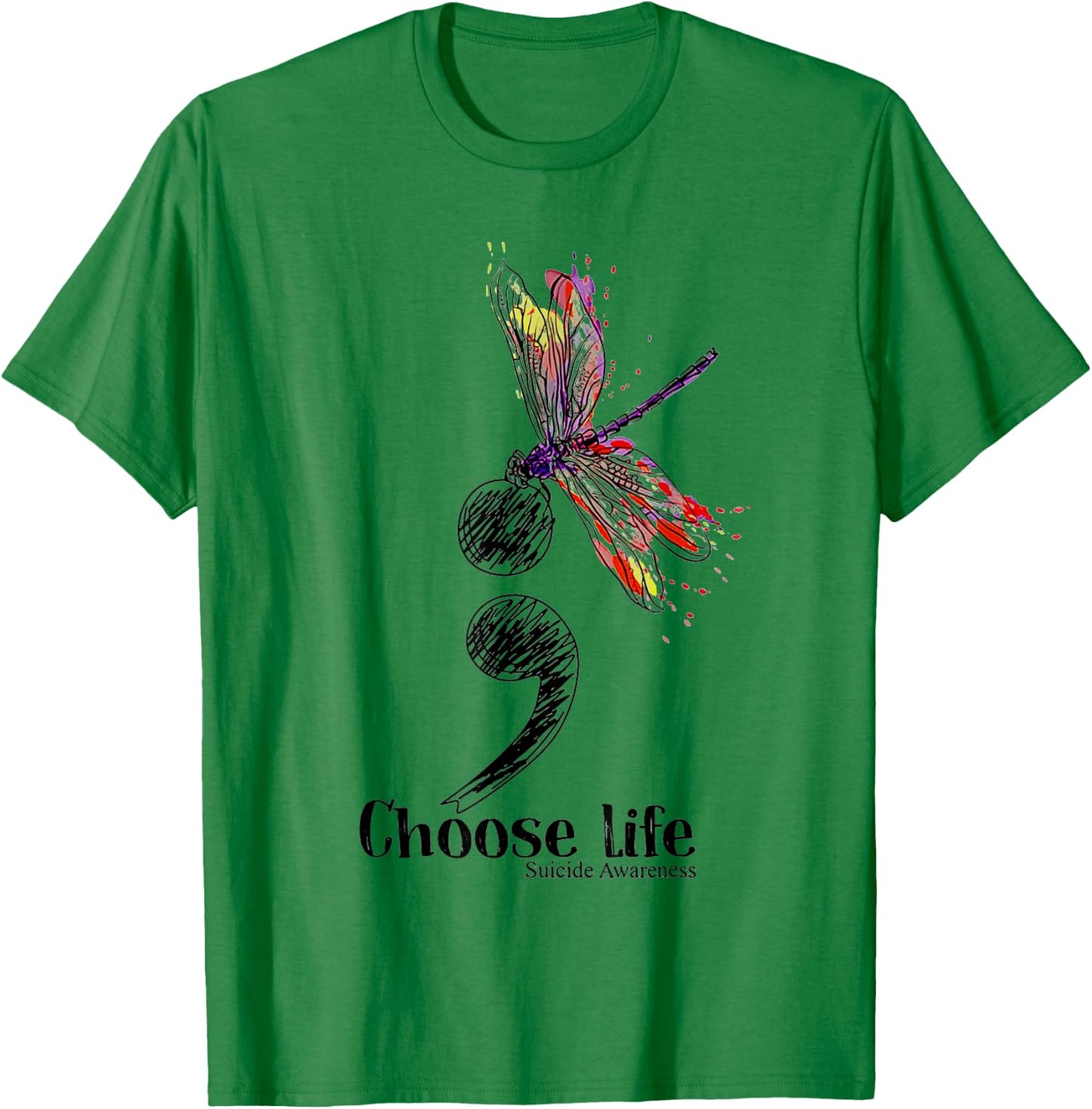 Choose life suicide Awareness Colorful Dragonfly T-Shirt - T-Shirt | Irish Green