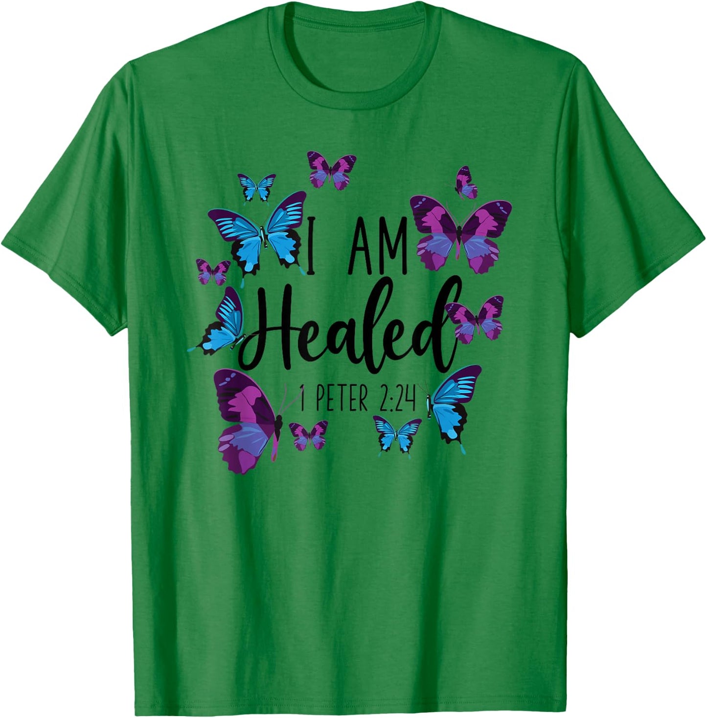 Christian Bible Verse Butterfly I Am Healed 1 Peter 2:24 T-Shirt - T-Shirt | Irish Green