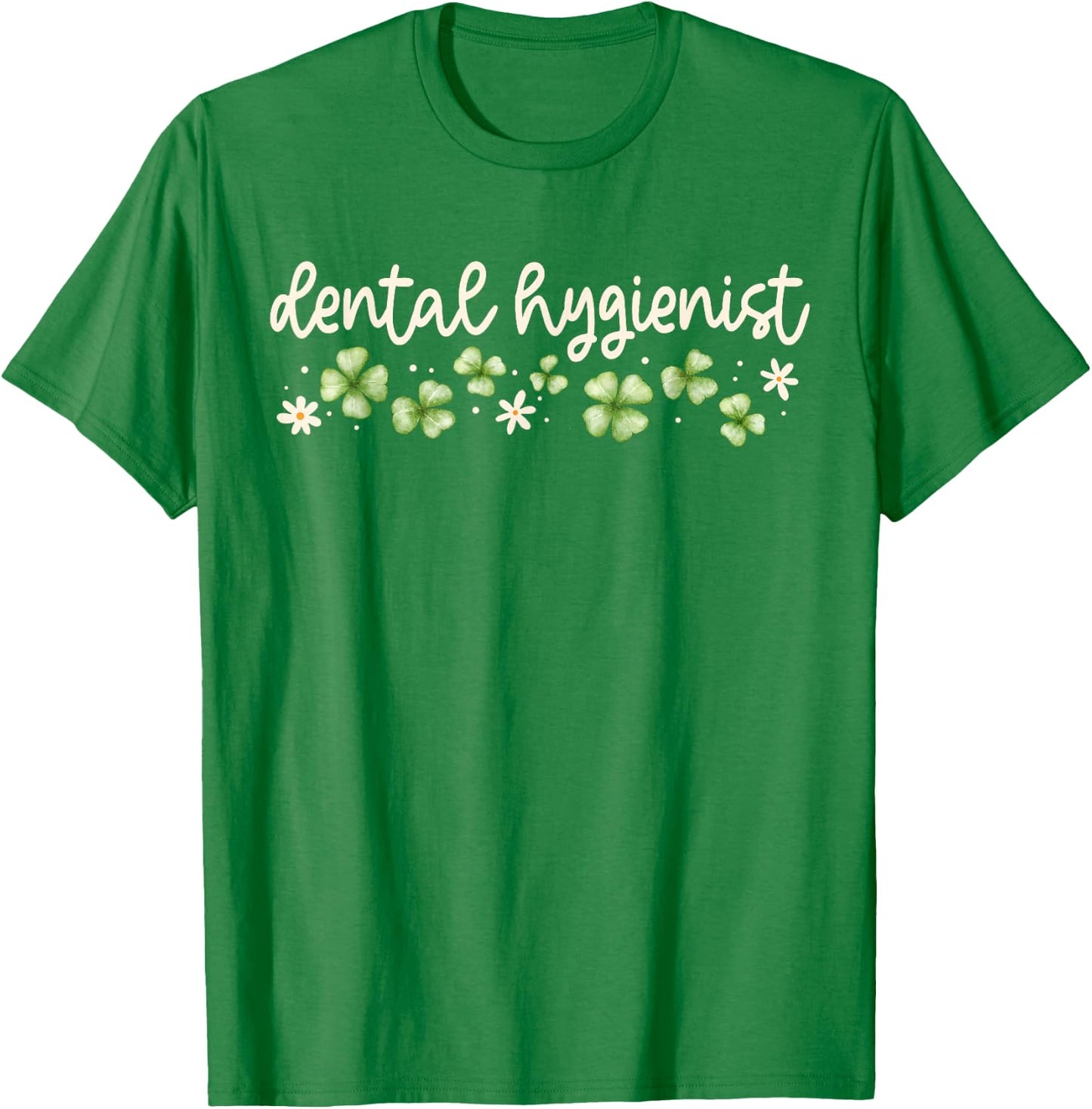 Dental Hygienist St Patricks Day RDH Dentist Lucky Clovers T-Shirt - T-Shirt | Irish Green