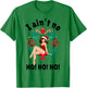 Women's I Aint no Ho Ho Ho Shirt I Ain't no Ho Ho Ho T-Shirt - T-Shirt | Irish Green