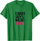 Tough Guys Wear Pink Tough Beast Cancer Awareness Men T-Shirt - T-Shirt | Irish Green