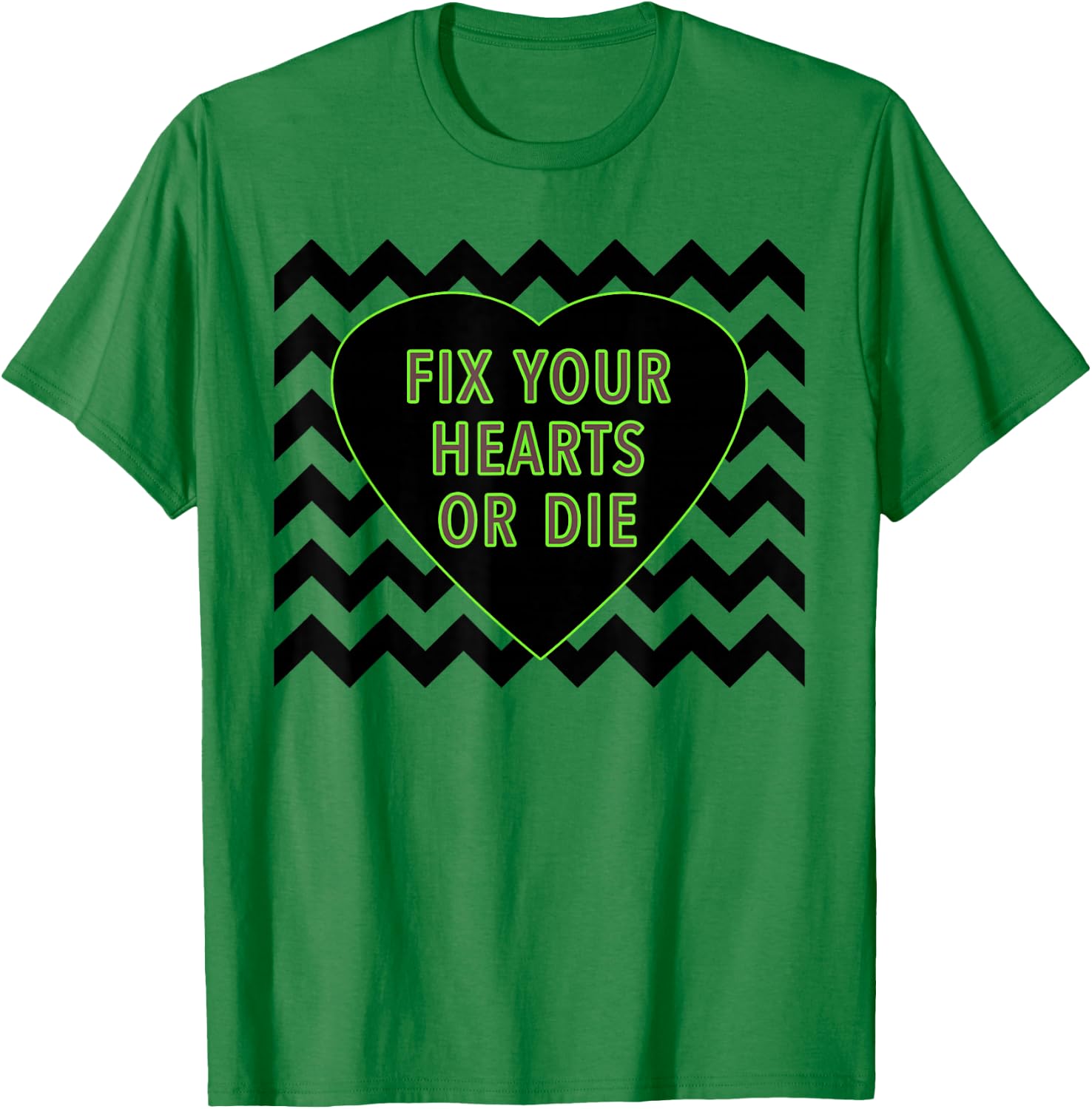 Fix Your Hearts or Die - - Black Lodge T-Shirt - T-Shirt | Irish Green