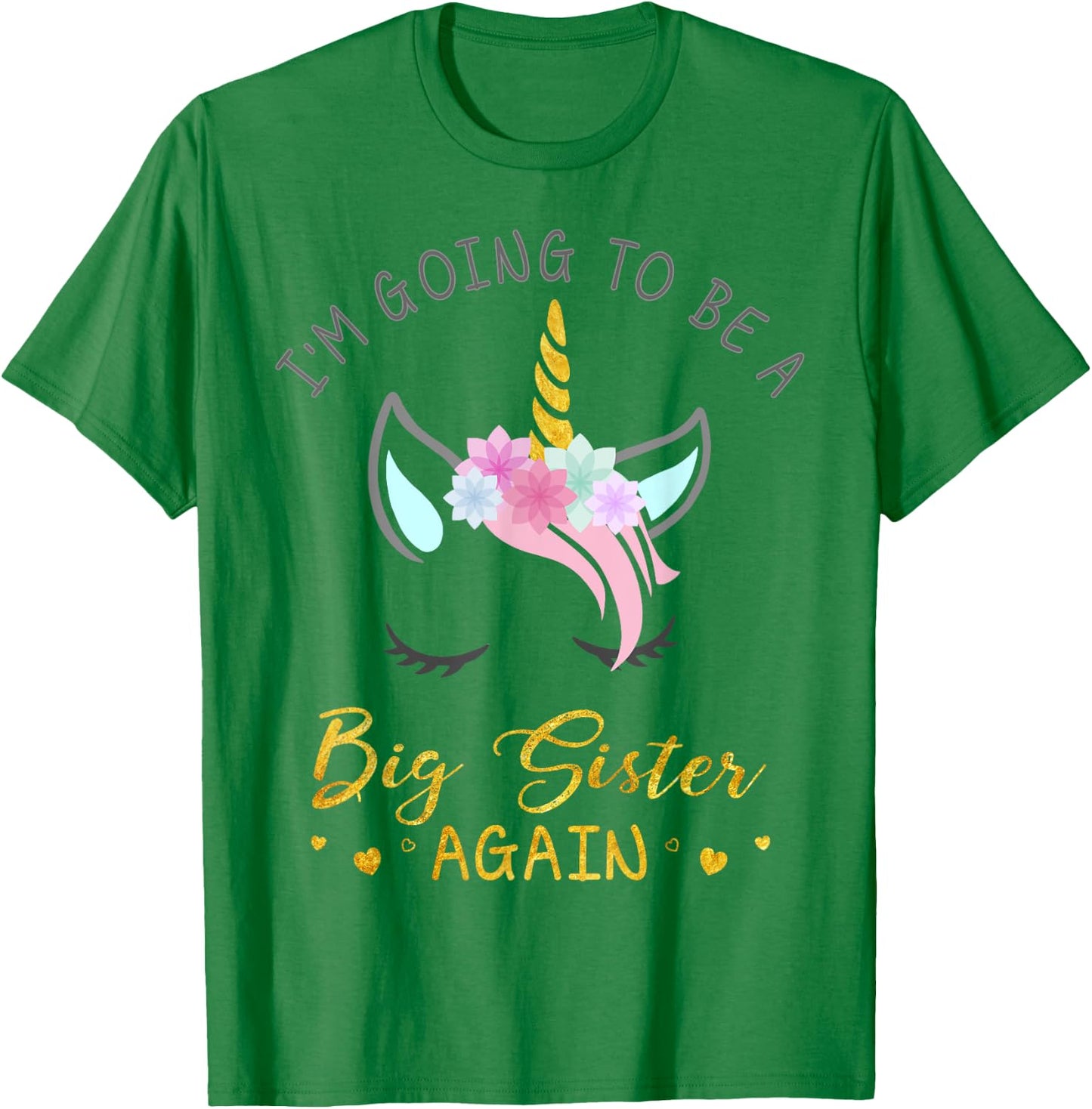 I'm Going To Be A Big Sister Again Unicorn for Girls T-Shirt - T-Shirt | Irish Green