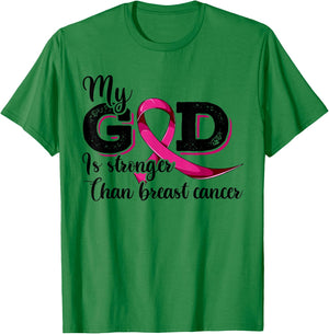 Breast Cancer Shirt, My God Is Stronger Than Breast Cancer T-Shirt - T-Shirt | Irish Green