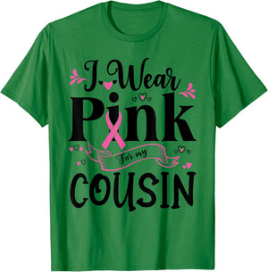 October Breast Cancer Support I Wear Pink For My Cousin T-Shirt - T-Shirt | Irish Green