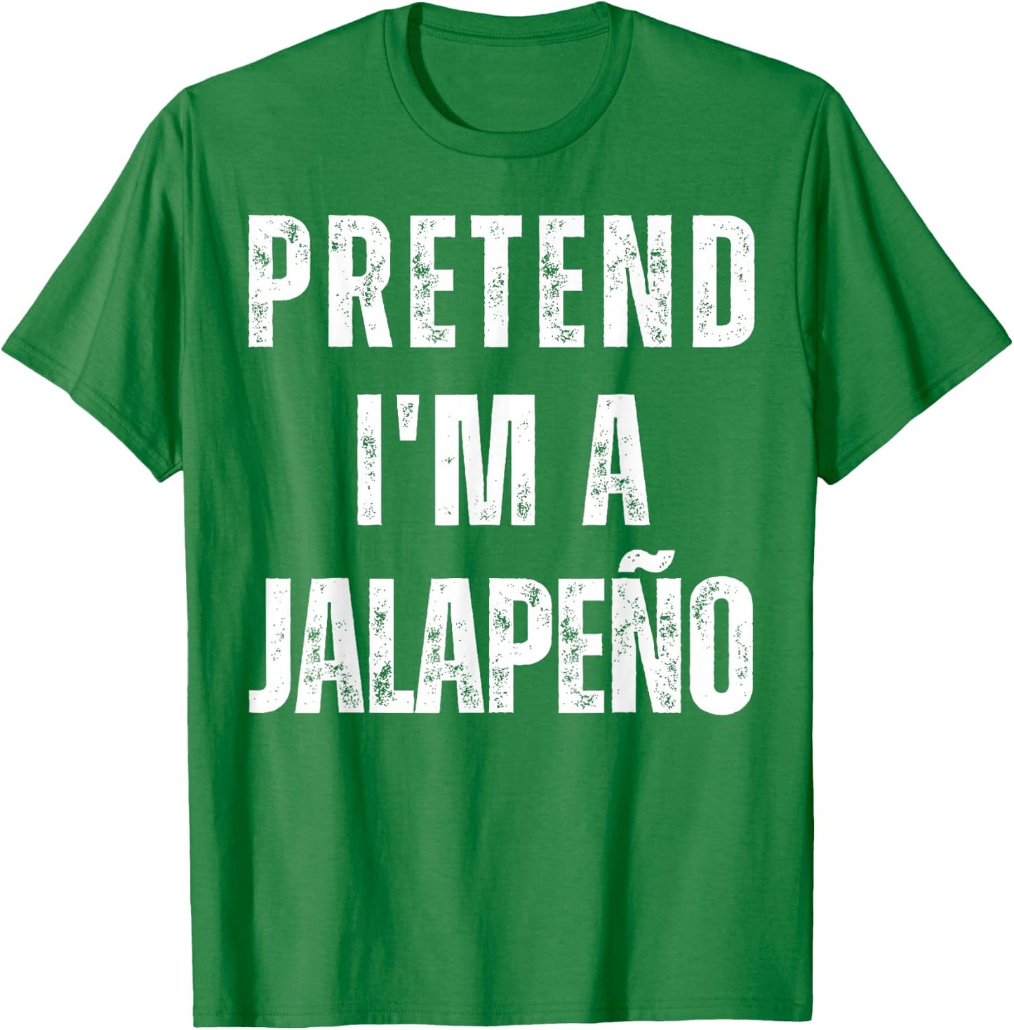 Pretend I'm a Jalapeño Funny Matching Halloween Costume T-Shirt - T-Shirt | Irish Green