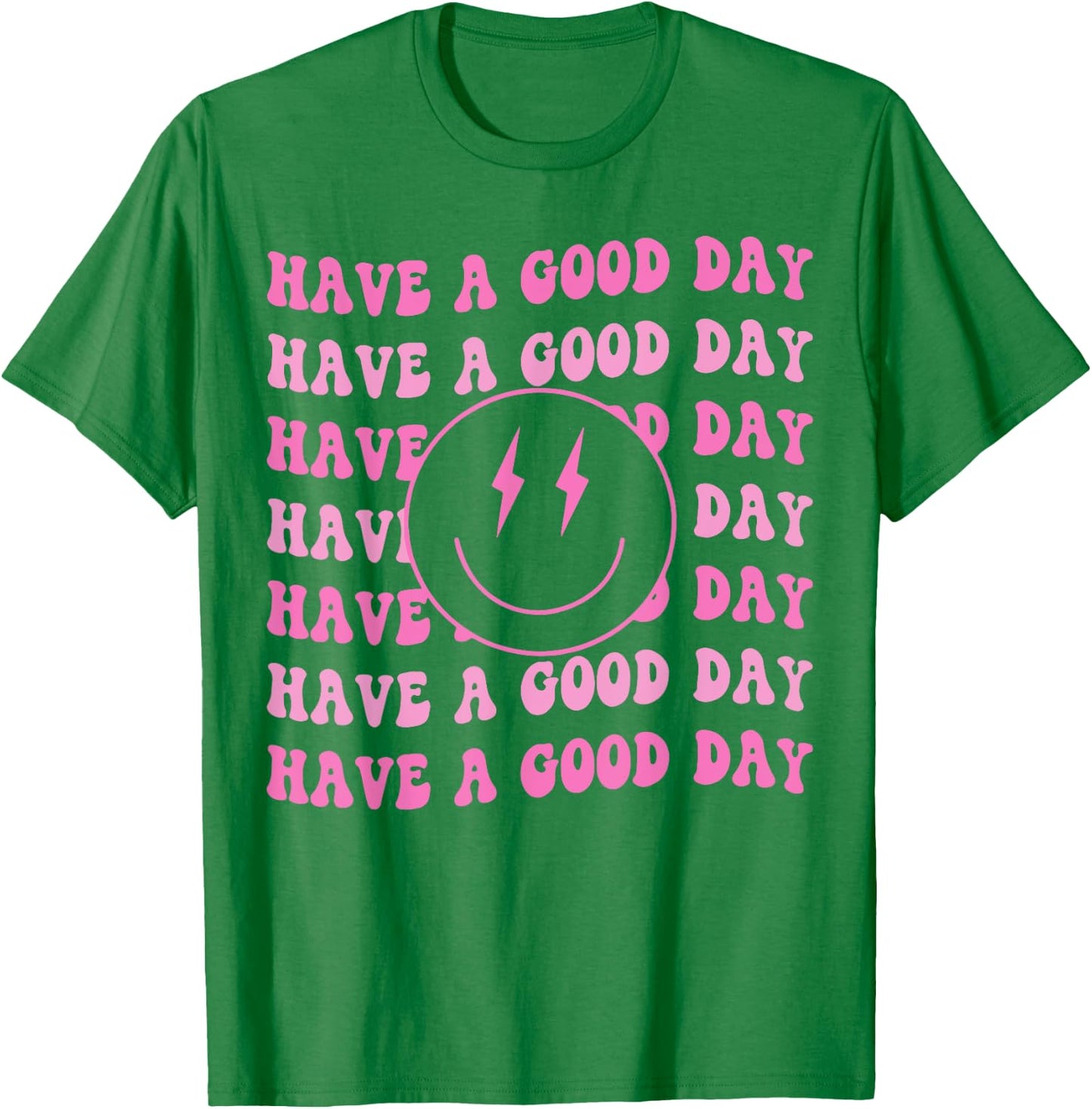 Have A Good Day Pink Smile Face Preppy Aesthetic Trendy T-Shirt - T-Shirt | Irish Green