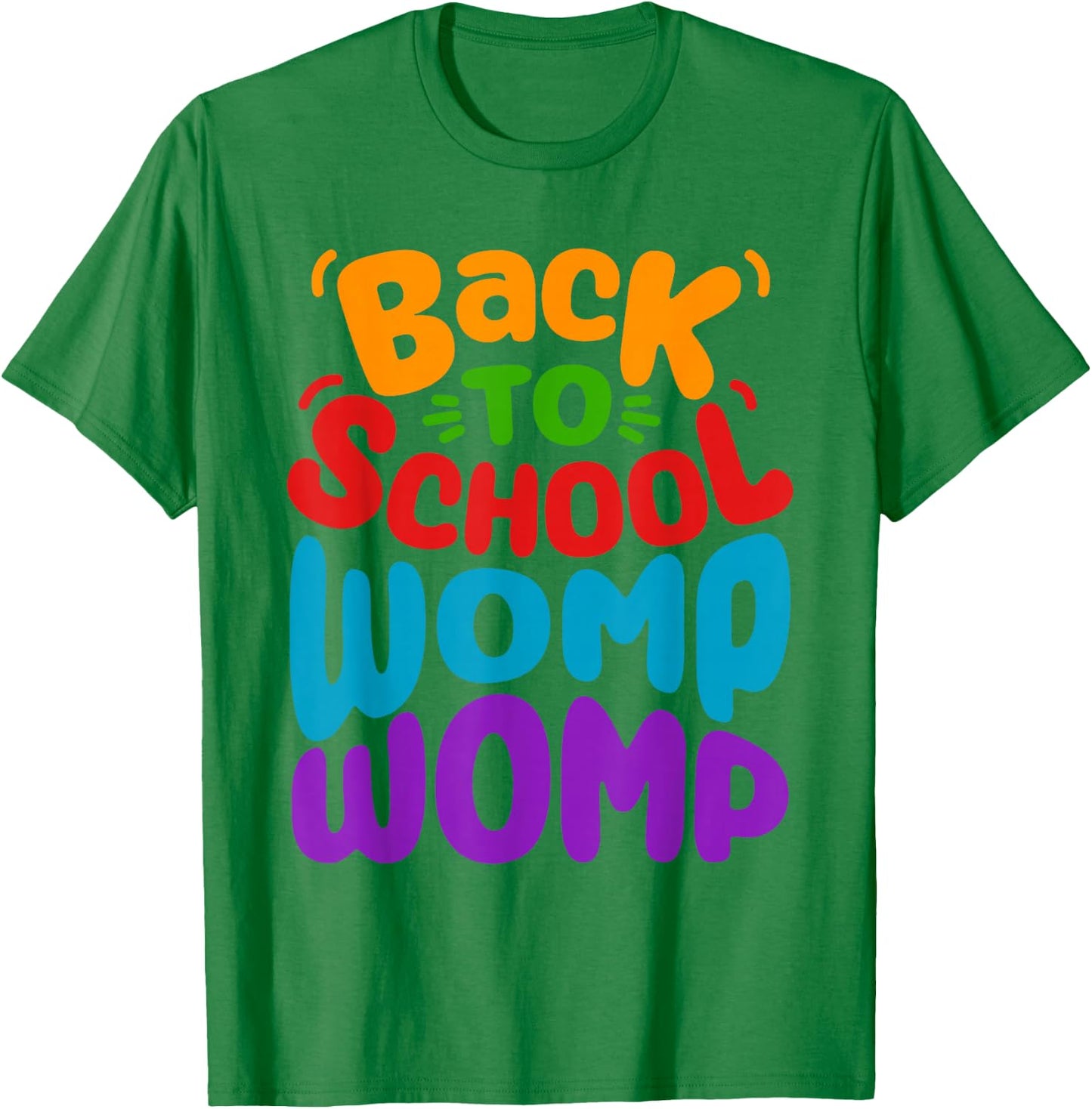 Back to School Womp Womp Teacher Kids Girls Boys Teens T-Shirt - T-Shirt | Irish Green