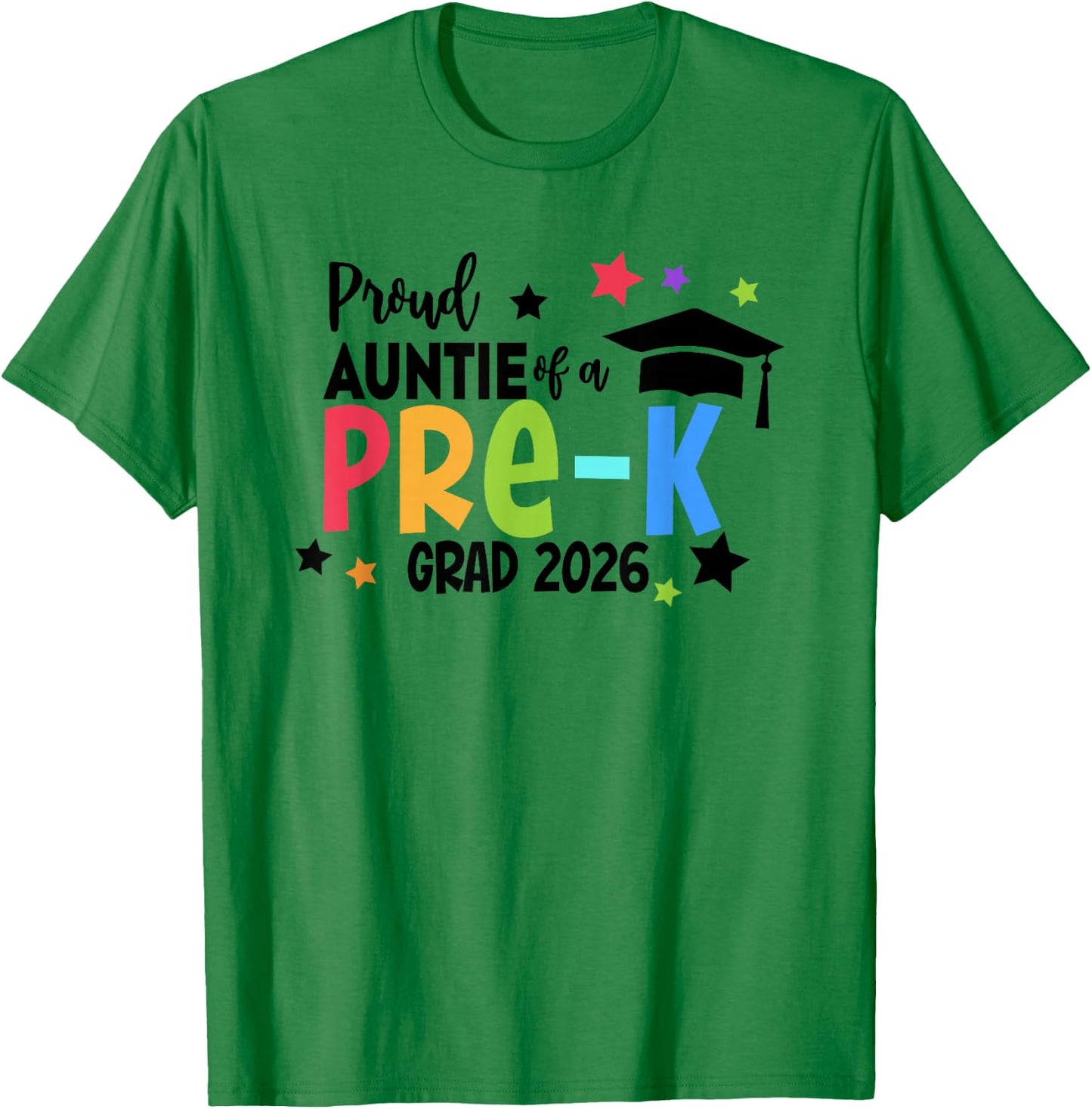Proud Auntie of A Pre-K 2026 Graduate Class of 2026 Grad T-Shirt - T-Shirt | Irish Green