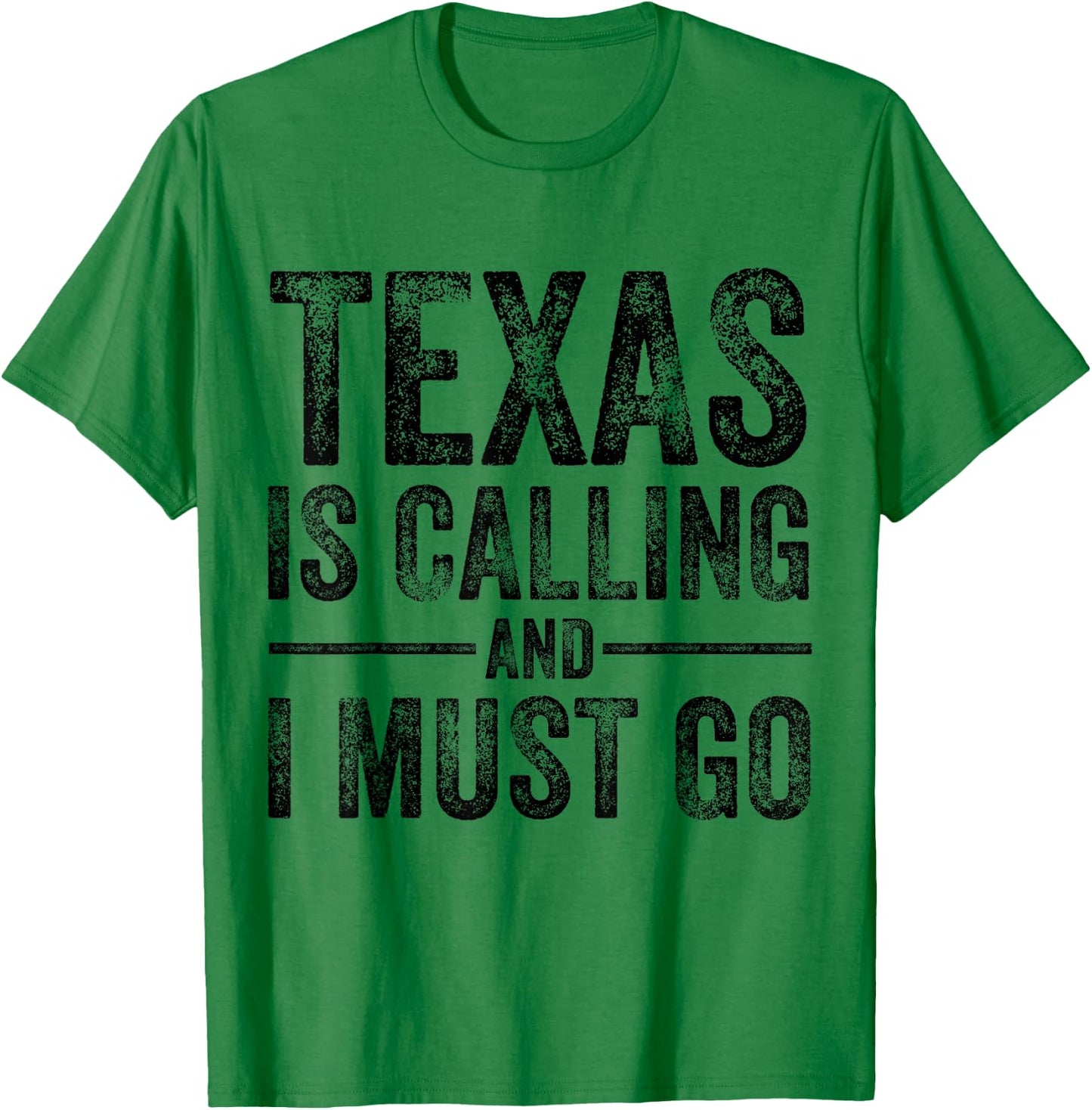 Texas is Calling And I Must Go Funny TX Home State Vintage T-Shirt - T-Shirt | Irish Green