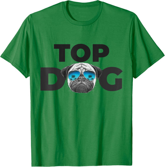 Funny Pug Dog Shirts | Top Dog Pug - Blue, Small, Classic Fit, Short Sleeve T-Shirt - T-Shirt | Irish Green