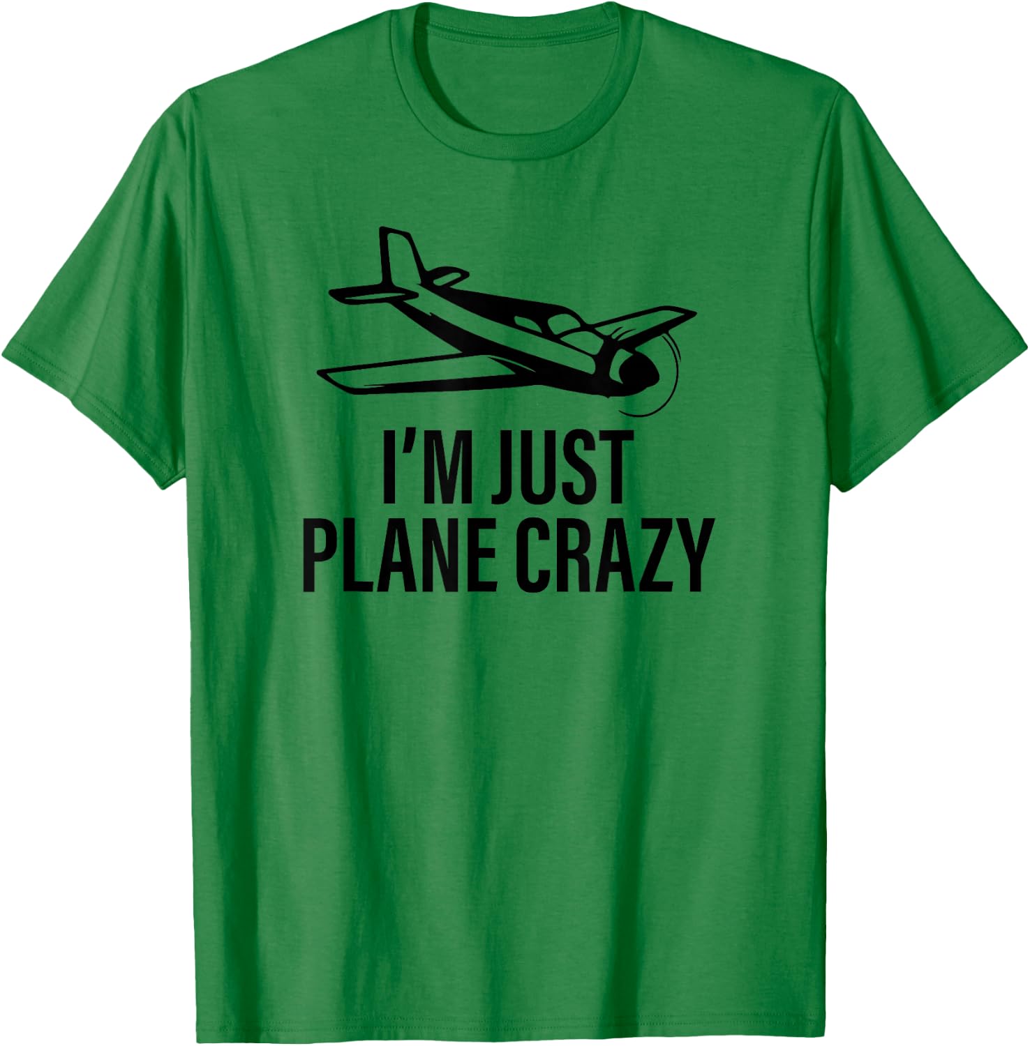 I’m Just Plane Crazy Flying Gift Pilots Pilot T-Shirt - T-Shirt | Irish Green