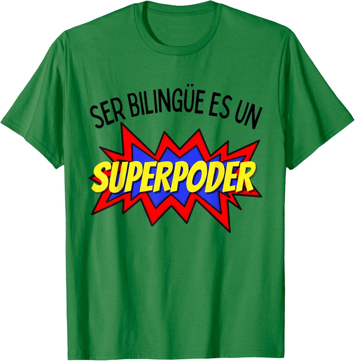 Ser bilingue es un superpoder Spanish bilingual T-Shirt - T-Shirt | Irish Green