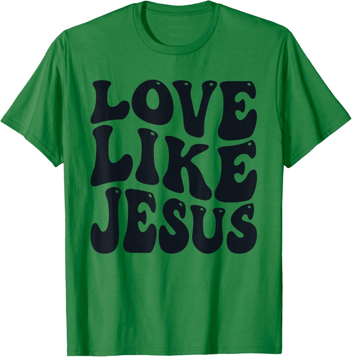 Christian Love Like Jesus T-Shirt - T-Shirt | Irish Green
