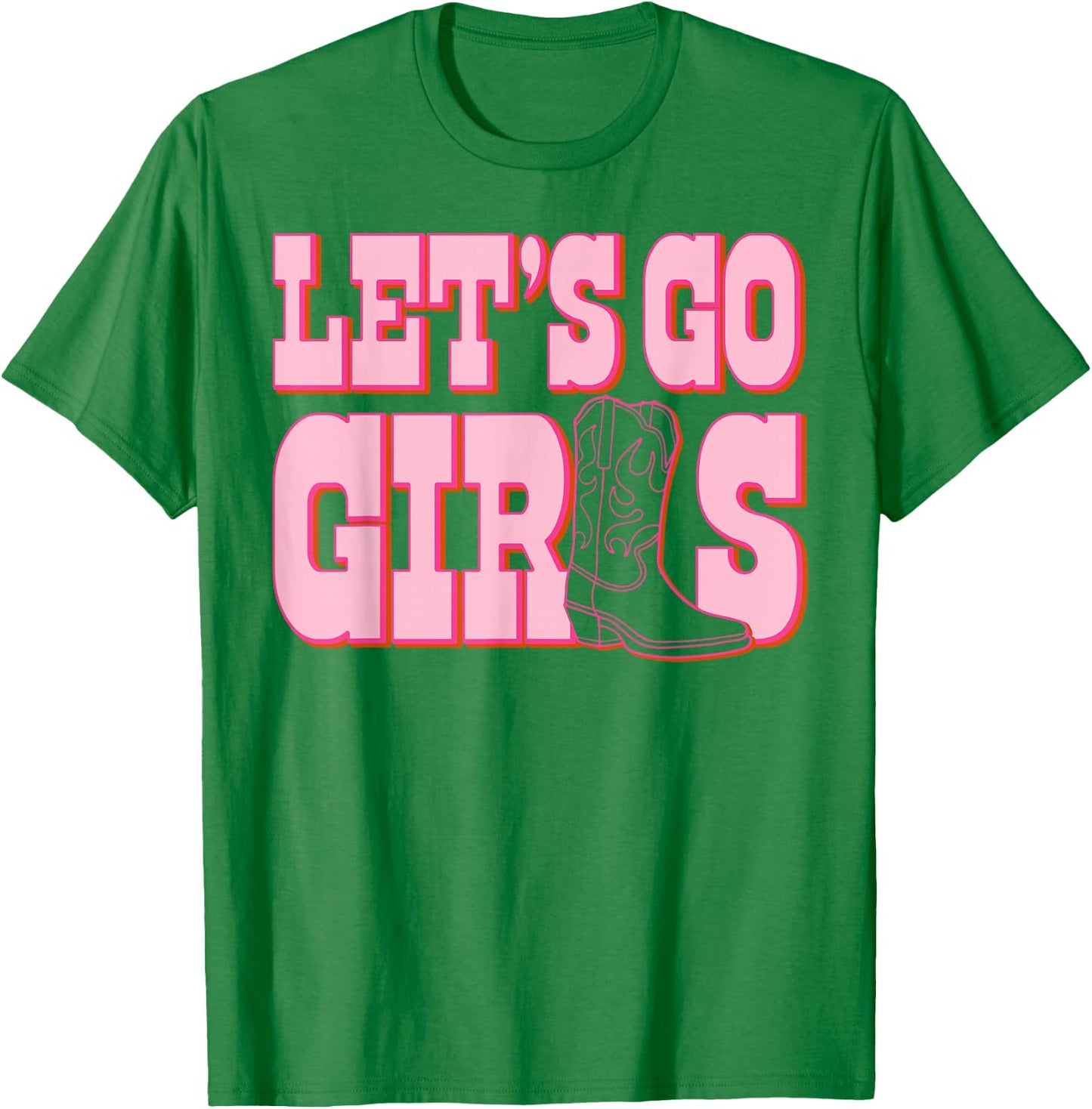 Let's Go Girls Cowgirl Boot Bachelorette Party Matching T-Shirt - T-Shirt | Irish Green