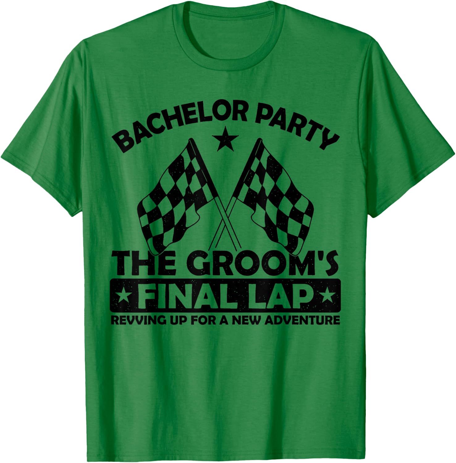 The Groom's Final Lap, Motorcycle Racing Bachelor Party T-Shirt - T-Shirt | Irish Green