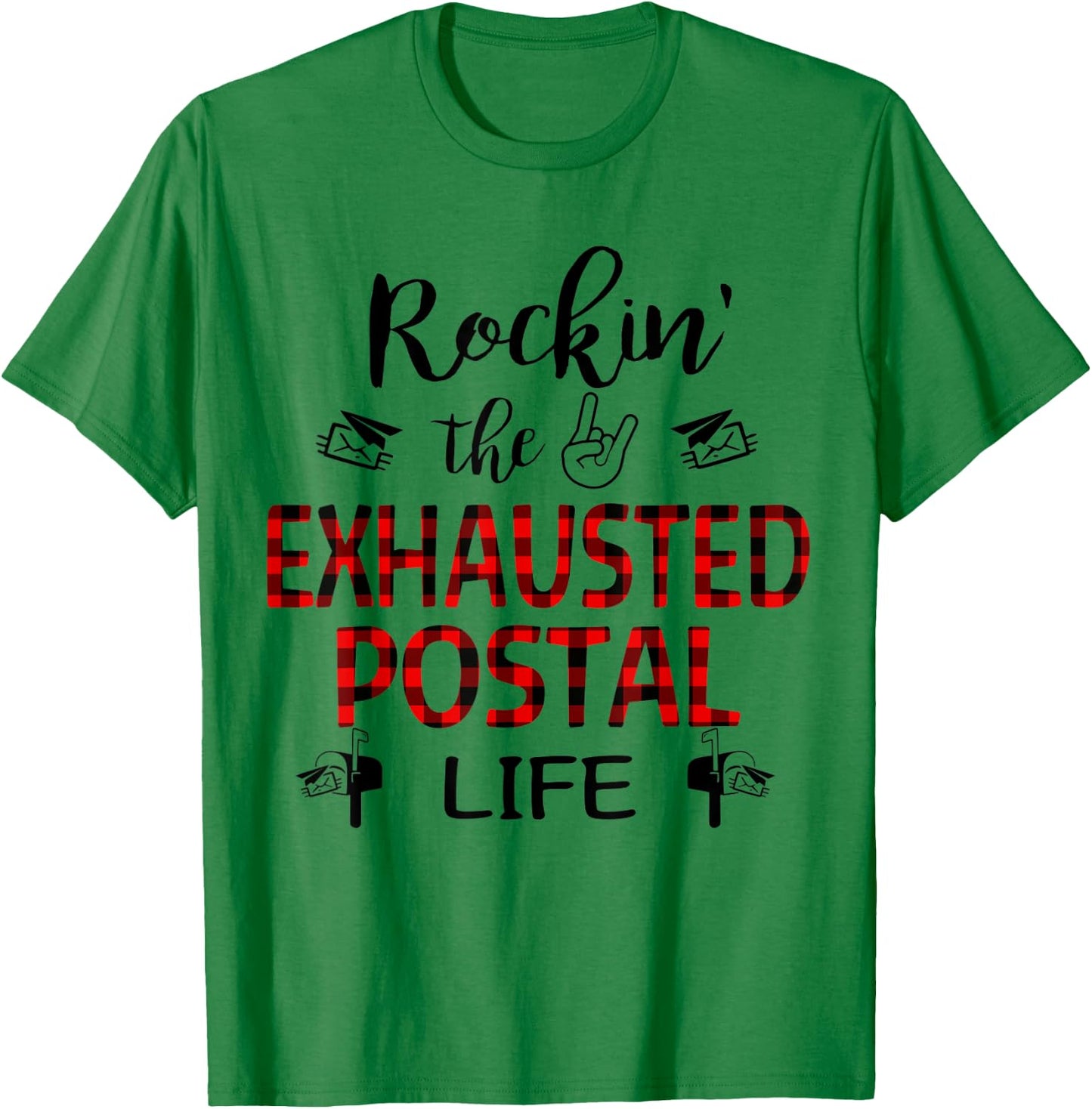 Red Plaid Rockin’ the exhausted postal life T-Shirt - T-Shirt | Irish Green