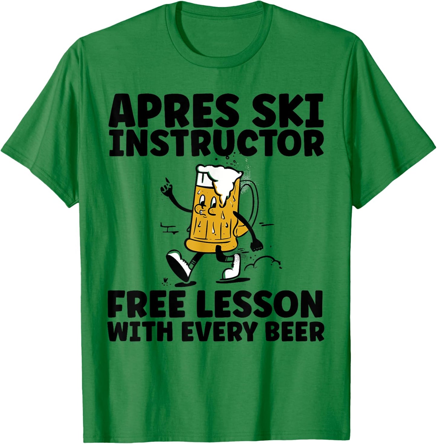 Funny Apres Ski Instructor Free Beer Drinking Skiing Party T-Shirt - T-Shirt | Irish Green