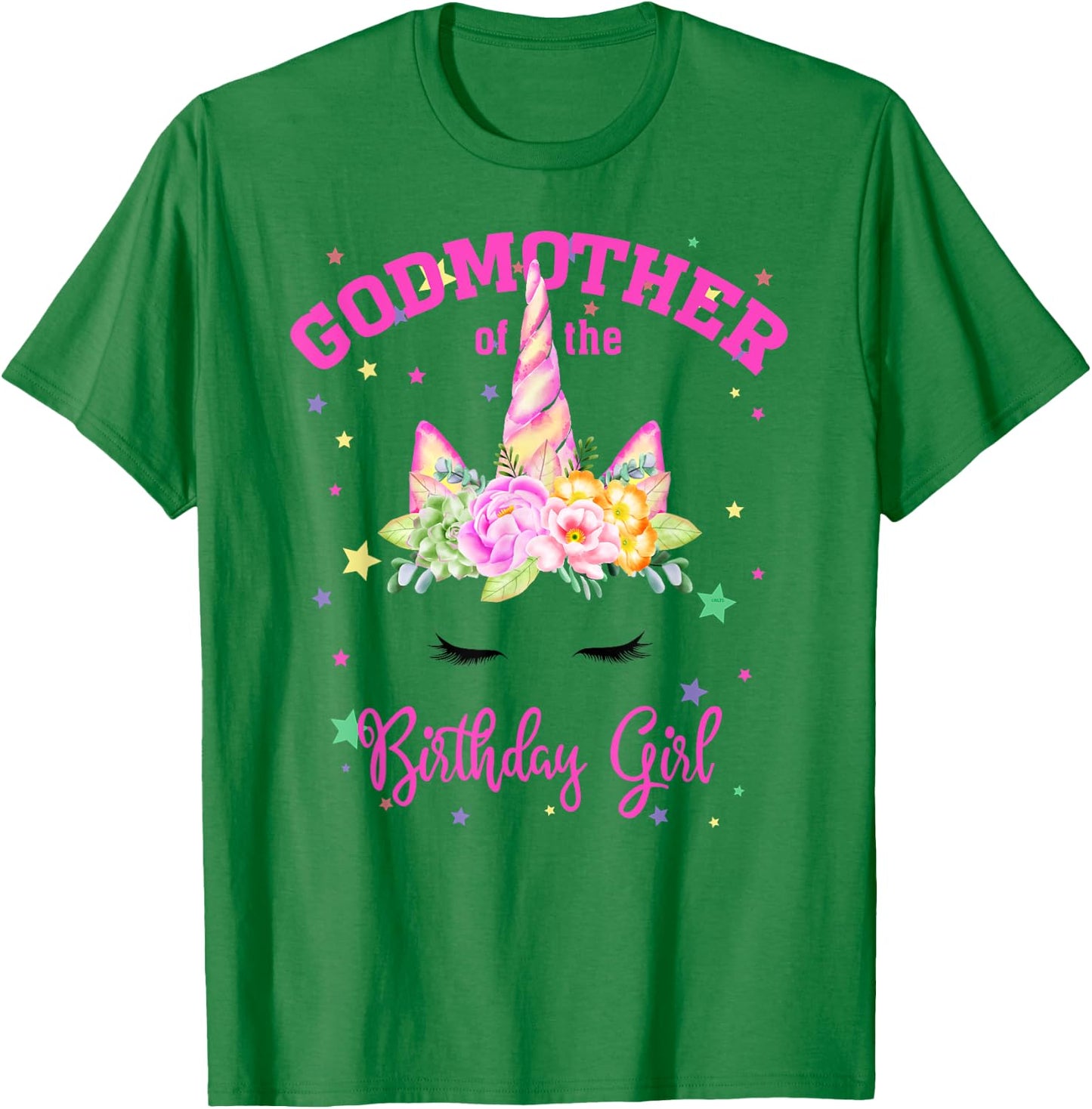 Godmother of the Birthday Girl! Unicorn Lashes T-Shirt - T-Shirt | Irish Green