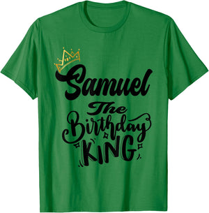 Samuel The Birthday King Happy Birthday Shirt Men Boys Teens T-Shirt - T-Shirt | Irish Green