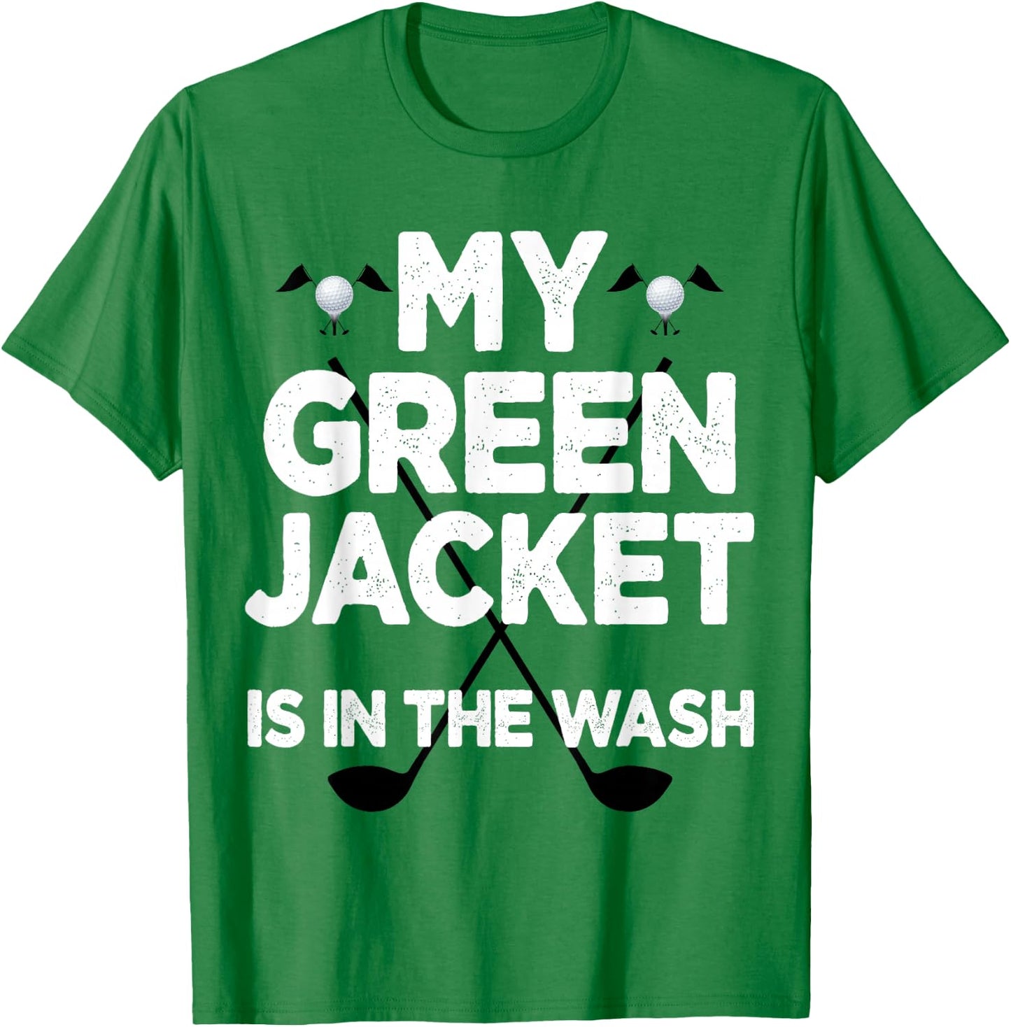 Jacket Green in the Wash Master Golf Golfer Player T-Shirt - T-Shirt | Irish Green