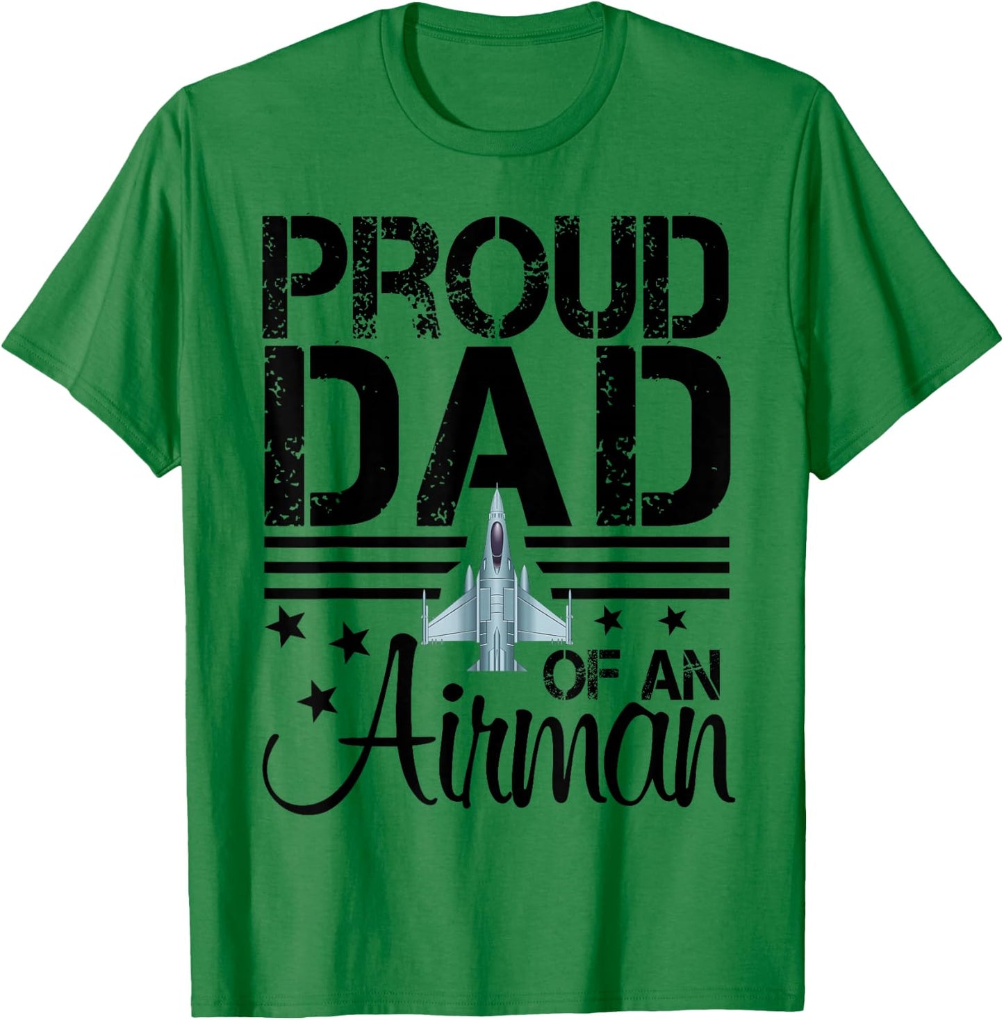 Proud Father of an Airman Jet Plane Pilot T-Shirt - T-Shirt | Irish Green