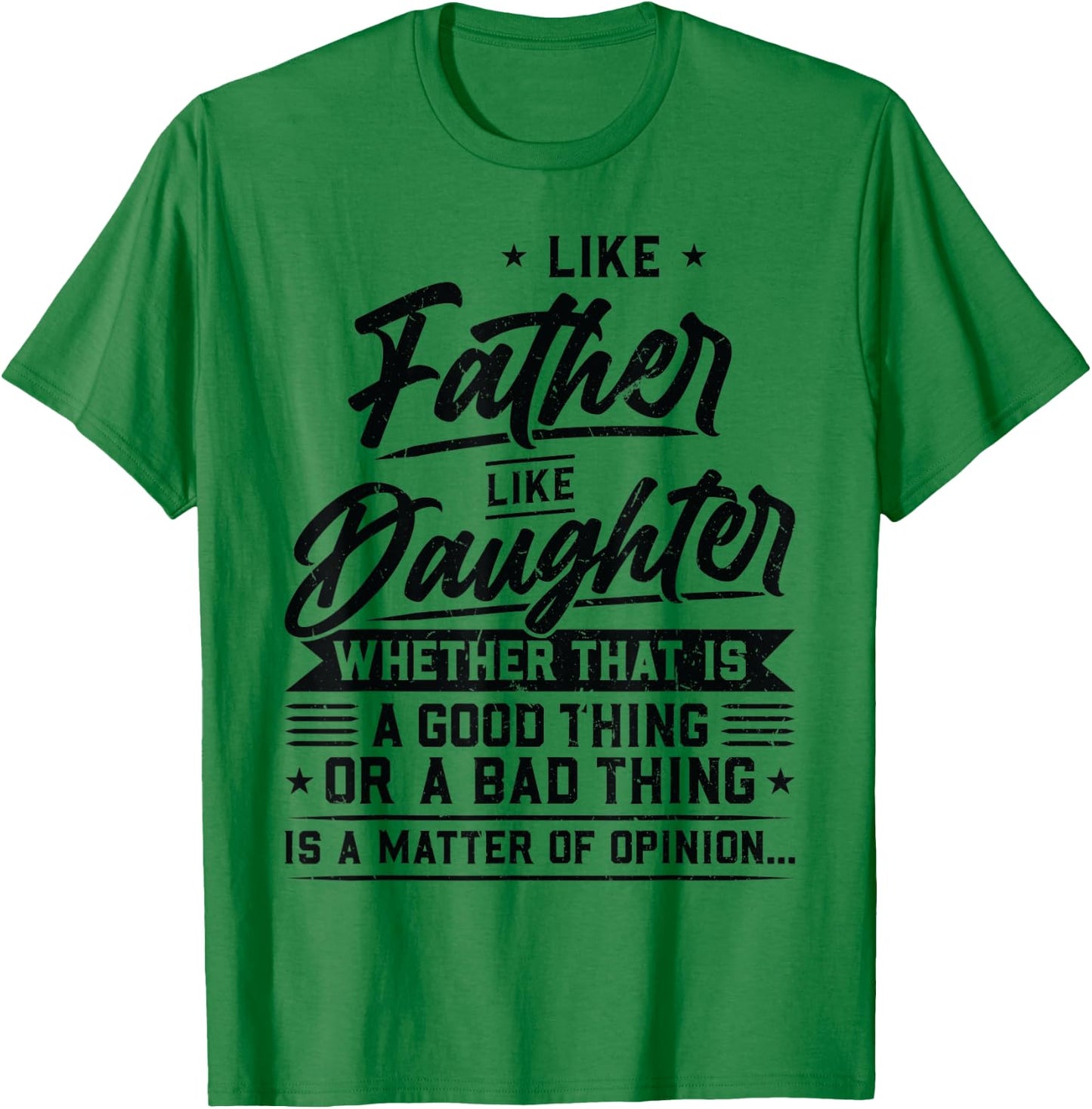 Like Father like Daughter Father T-Shirt - T-Shirt | Irish Green