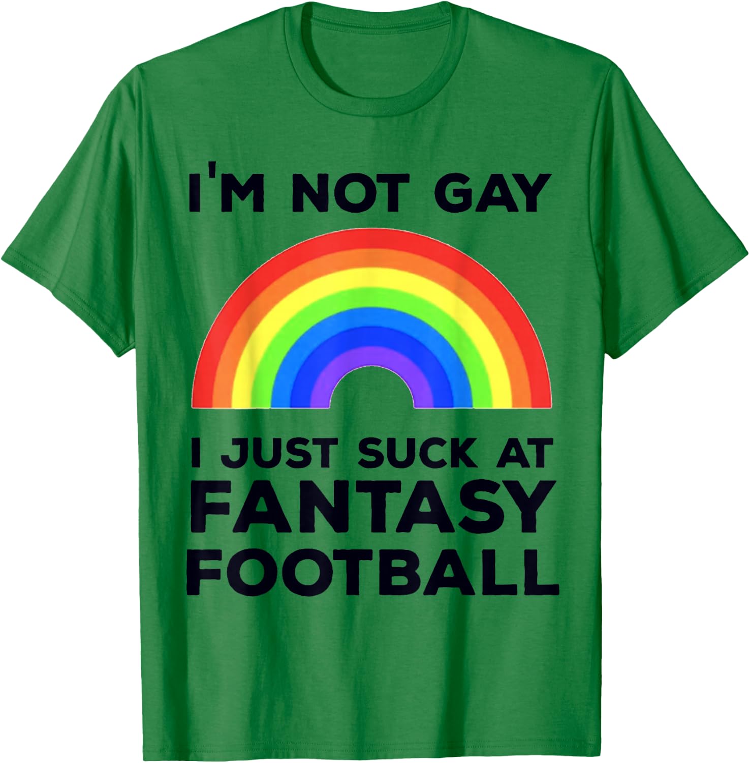 I Suck At Fantasy Football T-Shirt - T-Shirt | Irish Green