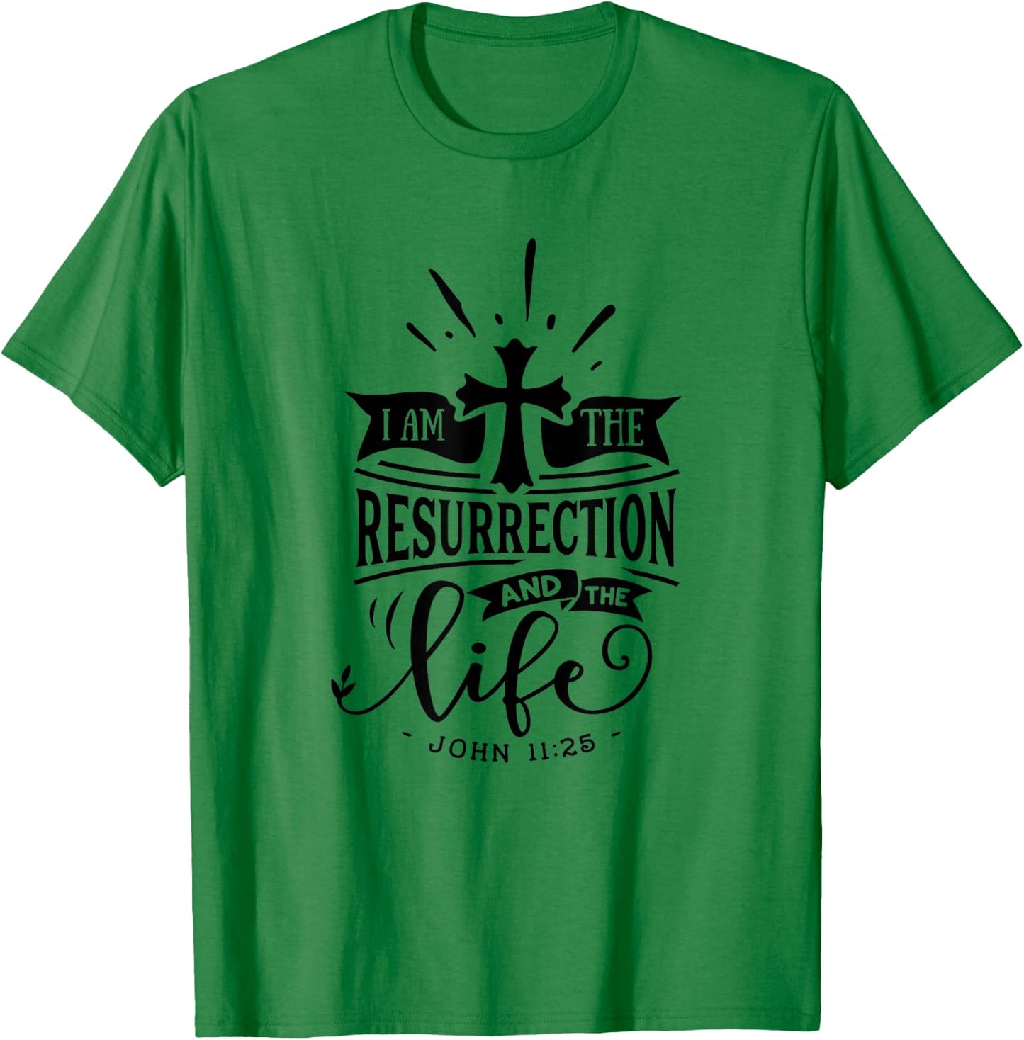 Christian I Am The Resurrection And The Life Religious T-Shirt - T-Shirt | Irish Green