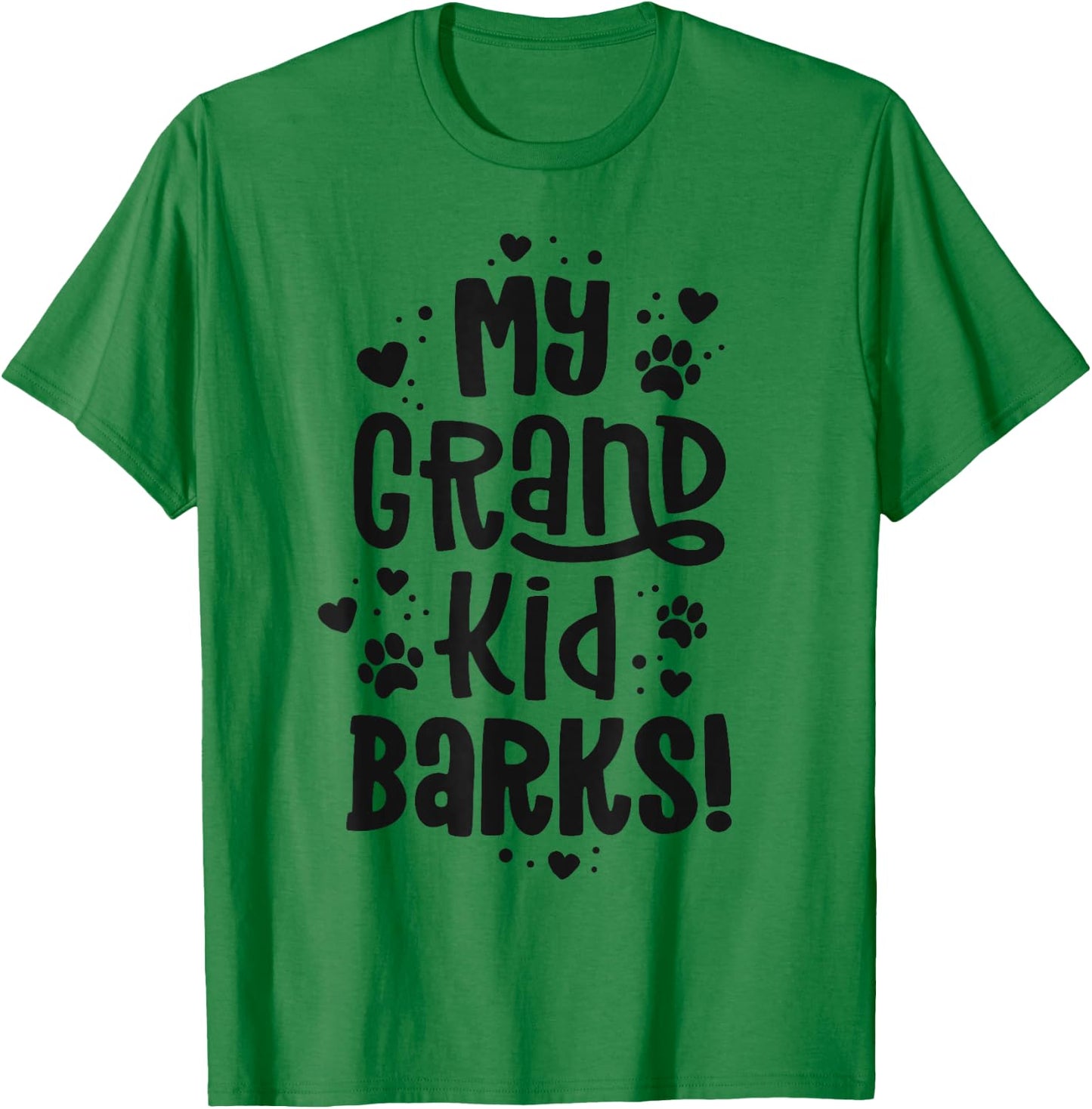 My Grandkid Barks Funny Dog Grandma Shirt Pawma Grand Maw T-Shirt - T-Shirt | Irish Green