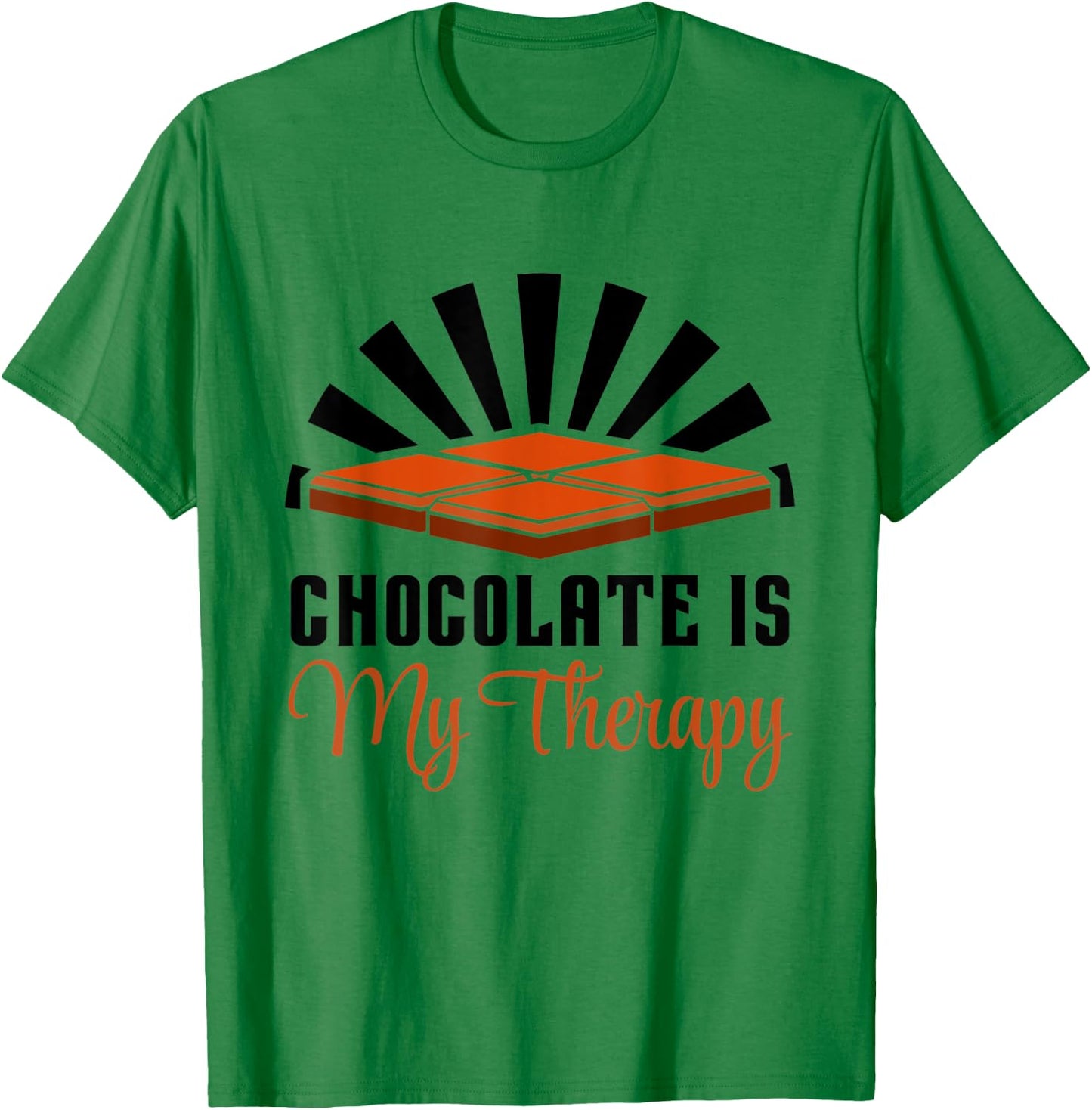 Chocolate as Therapy Funny Saying Chocolate Lover T-Shirt - T-Shirt | Irish Green