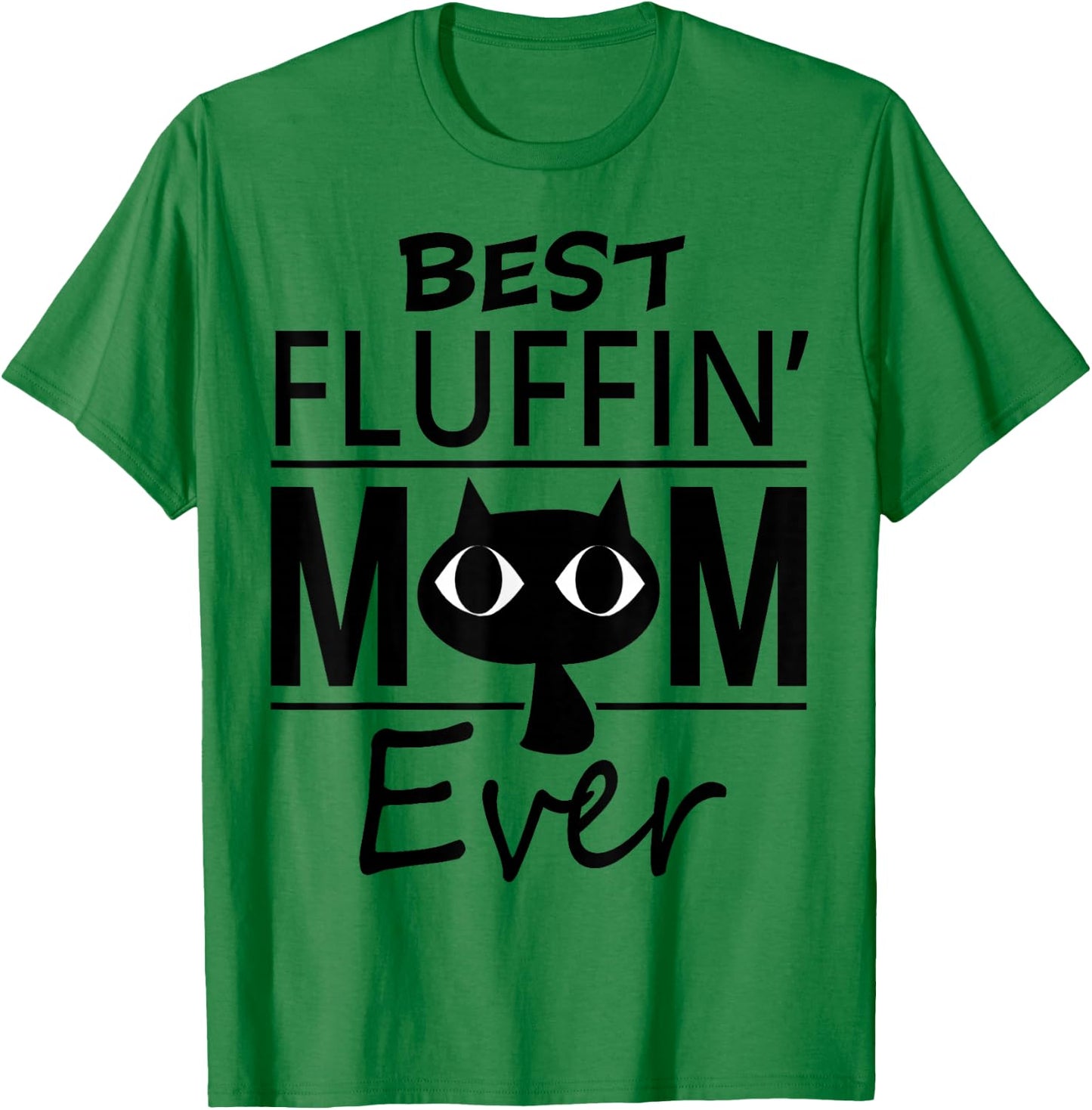 Best Cat Mom Ever Mother's Day Gift daughter son Women Girls Kids T-Shirt - T-Shirt | Irish Green