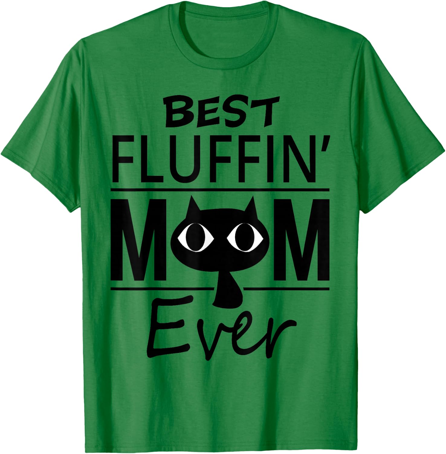 Best Cat Mom Ever Mother's Day Gift daughter son Women Girls Kids T-Shirt - T-Shirt | Irish Green
