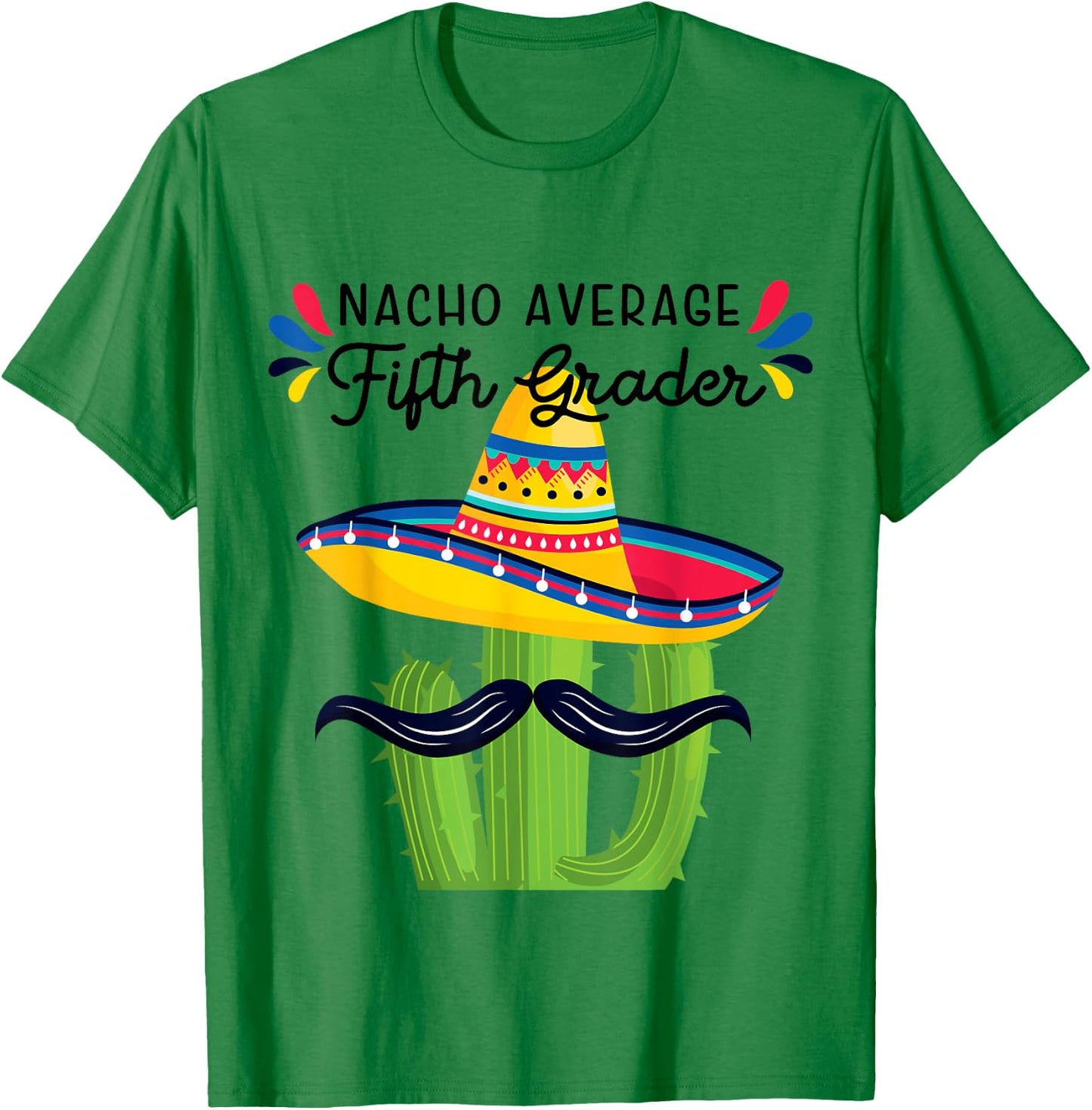 Nacho Average 5th Grader Fifth Grade Student Meme T-Shirt - T-Shirt | Irish Green