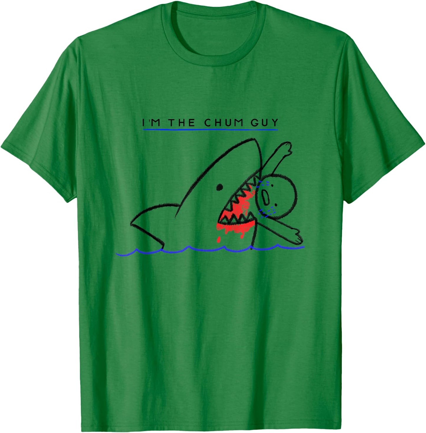 I’m The Chum Guy Funny Shark Fishing T-Shirt - T-Shirt | Irish Green