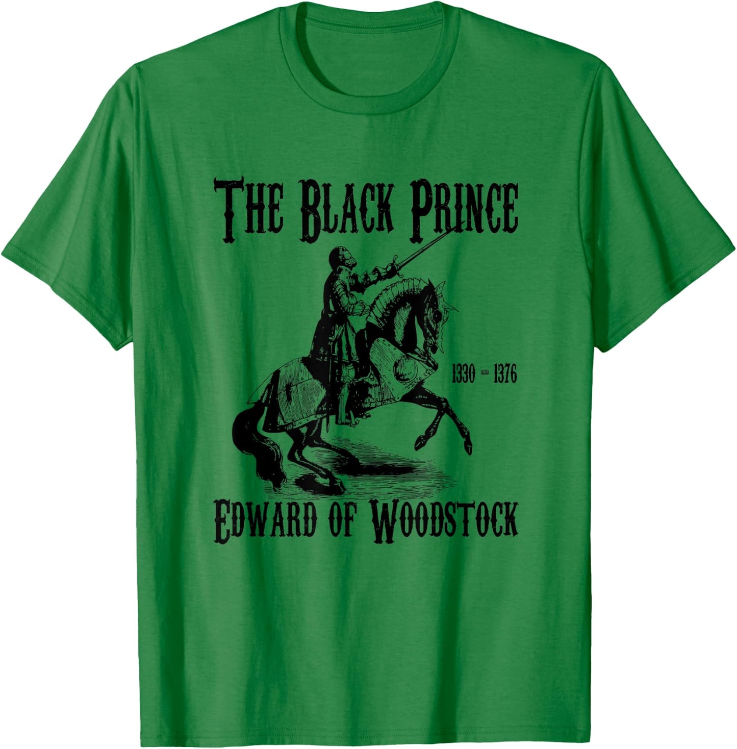 Knight, England, Edward von Woodstock, The Black Prince T-Shirt - T-Shirt | Irish Green