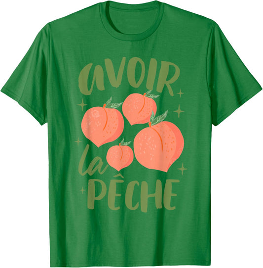 French Sayings Peach Lover Farmers Market Avoir La Peche T-Shirt - T-Shirt | Irish Green