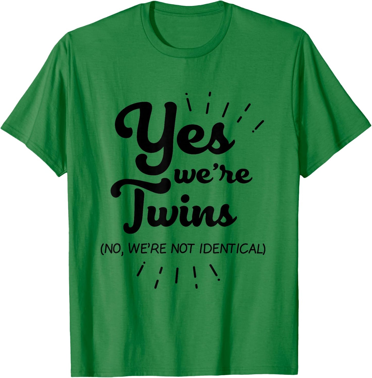 Funny Twins Partner Gift Yes We Are Twins T-Shirt - T-Shirt | Irish Green