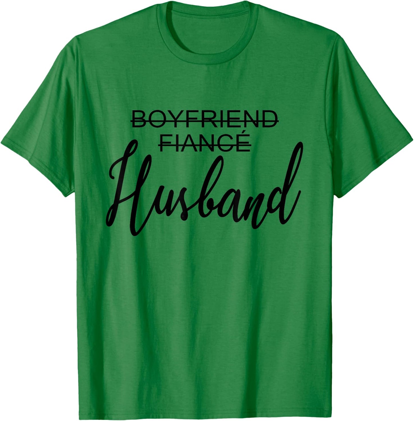 Boyfriend Fiancé Husband, Just Married, Wedding, Matching T-Shirt - T-Shirt | Irish Green