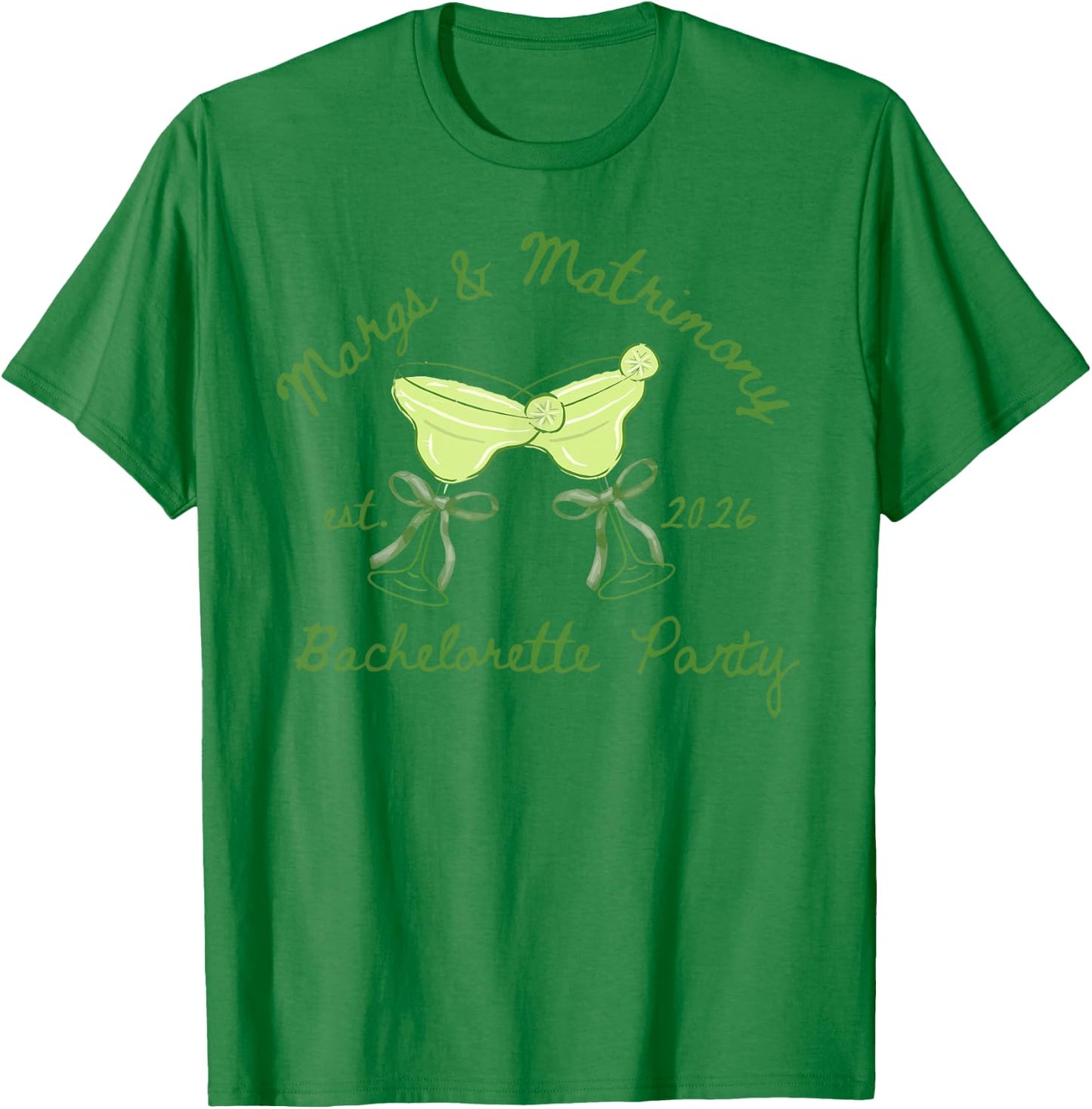 Margs and Matrimony Bachelorette Party Est 2026 Girls Women T-Shirt - T-Shirt | Irish Green