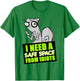 I Need a Safe Space... T-Shirt - T-Shirt | Irish Green