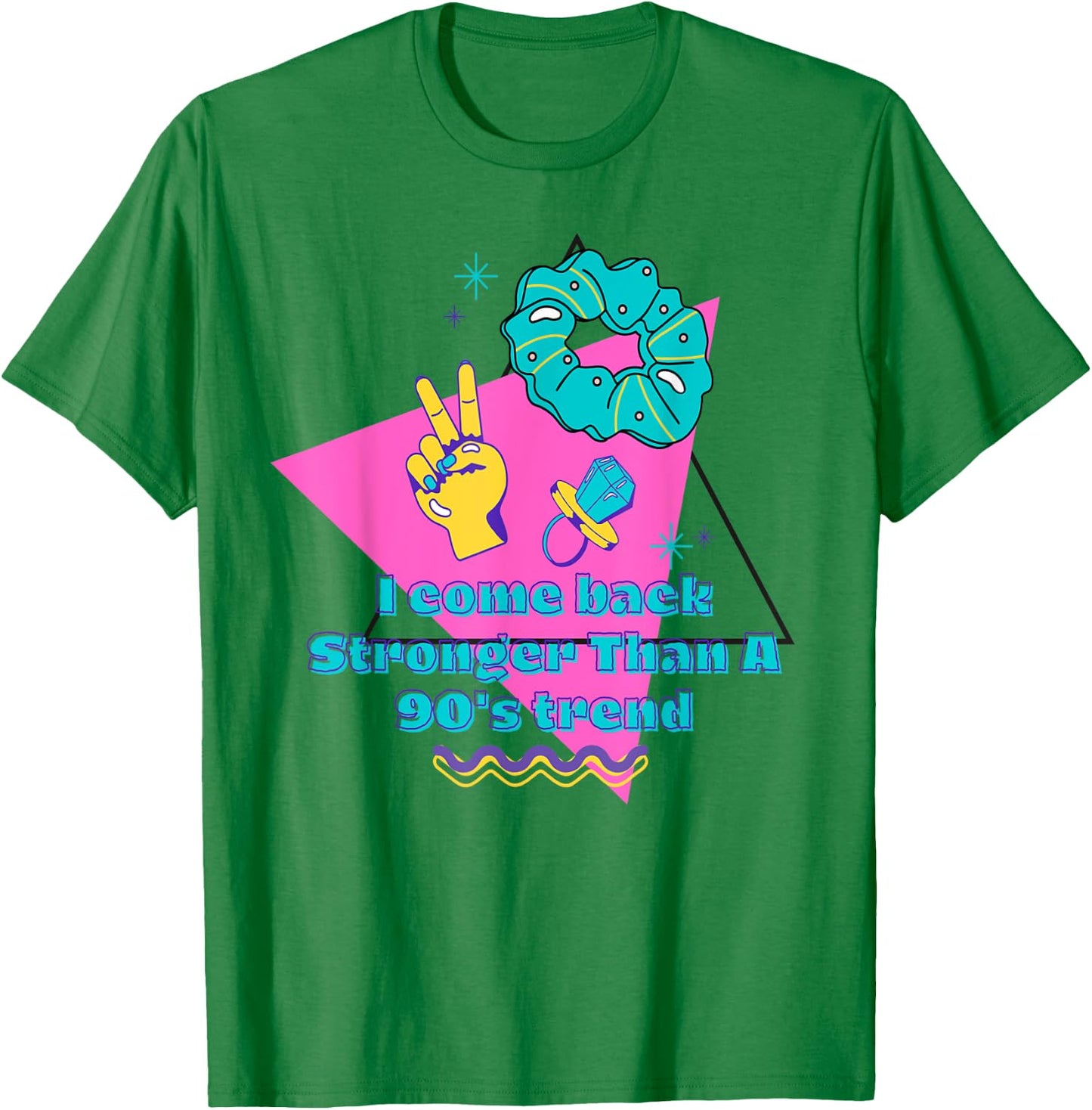 I come back stronger than a 90's trend T-Shirt - T-Shirt | Irish Green