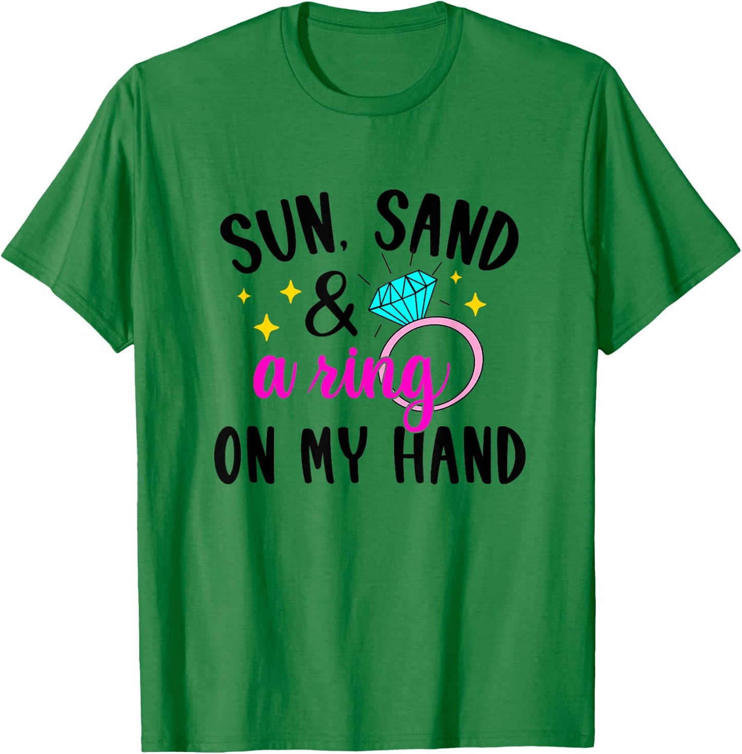 Sun Sand & Ring On My Hand Bride Beach Bachelorette Matching T-Shirt - T-Shirt | Irish Green