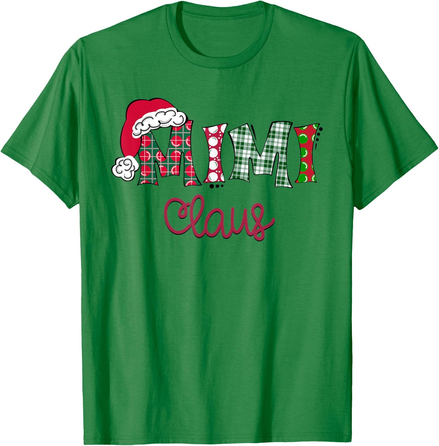 Santa Mimi Clause Christmas Family Matching Xmas Pajamas T-Shirt - T-Shirt | Irish Green