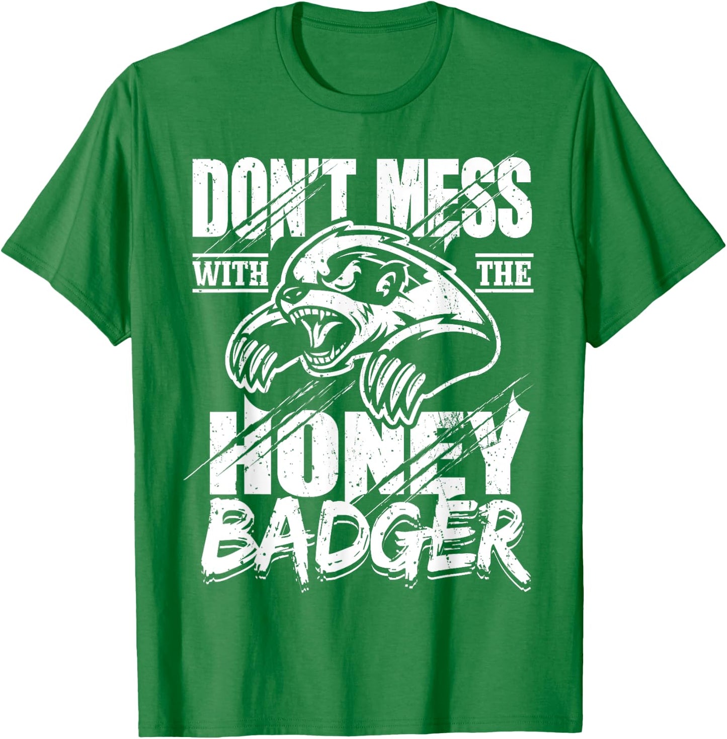 Don't Mess With The Honey Badger Angry Shirt - Fun Gift T-Shirt - T-Shirt | Irish Green